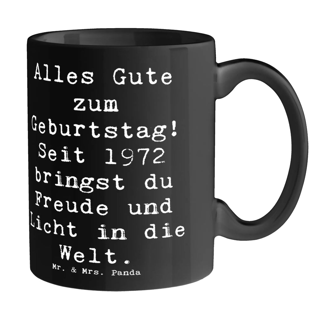 Tasse Spruch 1972 Geburtstag Freude Tasse, Kaffeetasse, Teetasse, Becher, Kaffeebecher, Teebecher, Keramiktasse, Porzellantasse, Büro Tasse, Geschenk Tasse, Tasse Sprüche, Tasse Motive, Kaffeetassen, Tasse bedrucken, Designer Tasse, Cappuccino Tassen, Schöne Teetassen, Geburtstag, Geburtstagsgeschenk, Geschenk