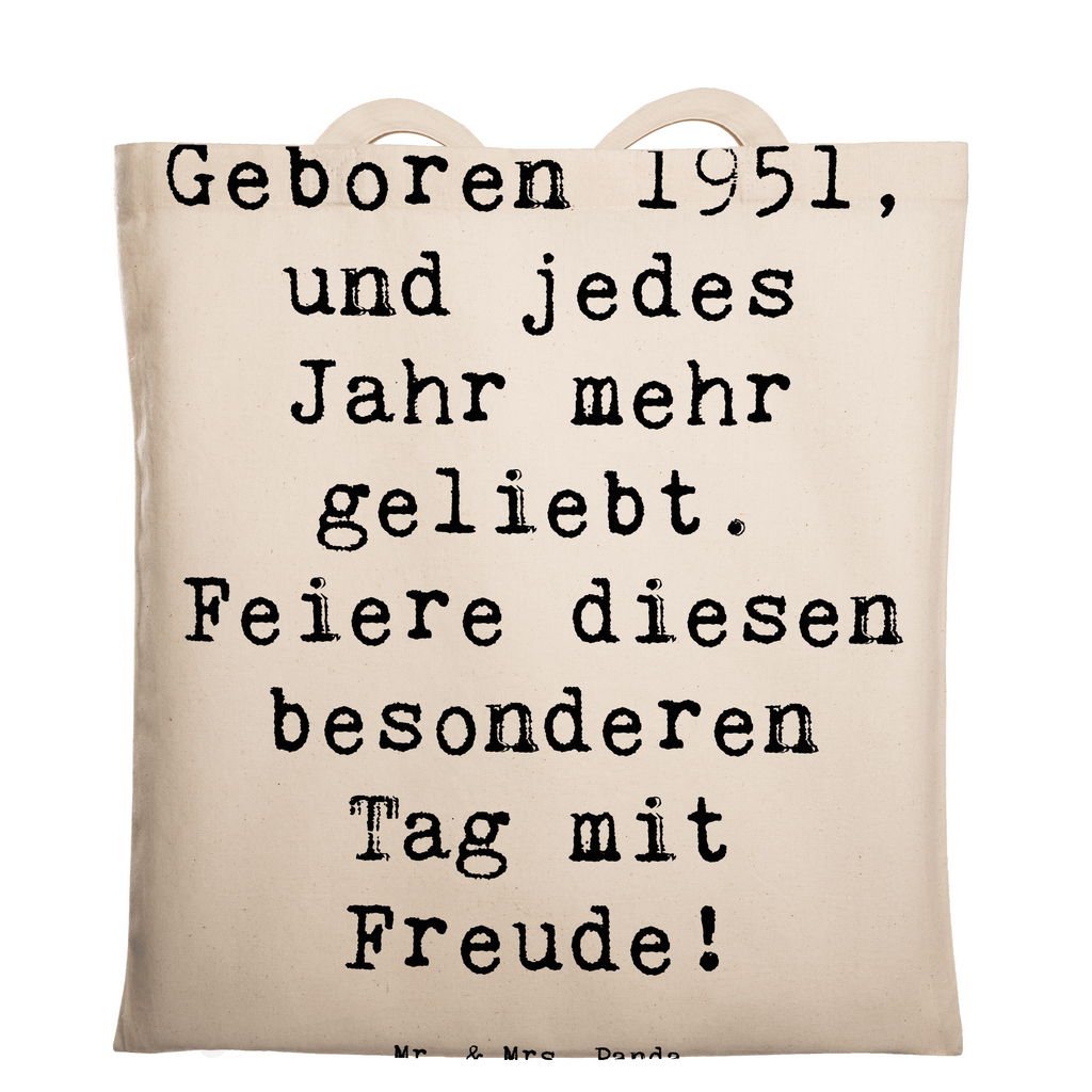 Tragetasche Spruch 1951 Geburtstag Beuteltasche, Beutel, Einkaufstasche, Jutebeutel, Stoffbeutel, Tasche, Shopper, Umhängetasche, Strandtasche, Schultertasche, Stofftasche, Tragetasche, Badetasche, Jutetasche, Einkaufstüte, Laptoptasche, Geburtstag, Geburtstagsgeschenk, Geschenk