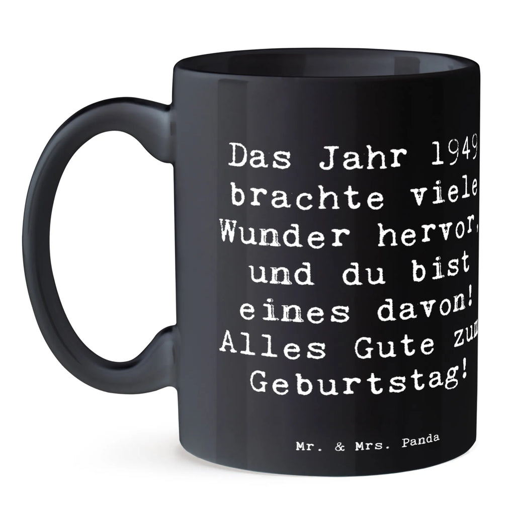 Tasse Spruch 1949 Geburtstag Wunder Tasse, Kaffeetasse, Teetasse, Becher, Kaffeebecher, Teebecher, Keramiktasse, Porzellantasse, Büro Tasse, Geschenk Tasse, Tasse Sprüche, Tasse Motive, Kaffeetassen, Tasse bedrucken, Designer Tasse, Cappuccino Tassen, Schöne Teetassen, Geburtstag, Geburtstagsgeschenk, Geschenk