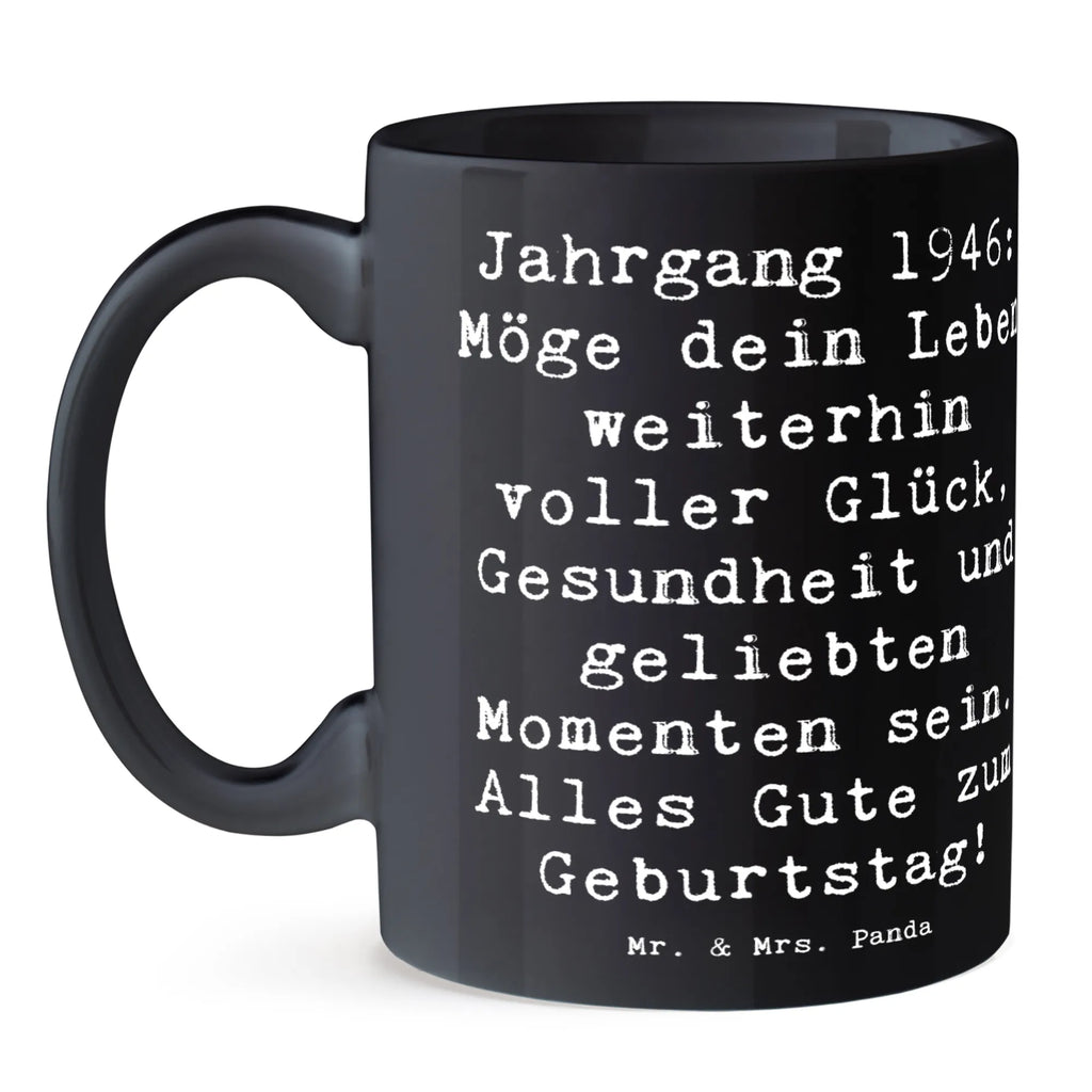 Tasse Spruch 1946 Geburtstag Tasse, Kaffeetasse, Teetasse, Becher, Kaffeebecher, Teebecher, Keramiktasse, Porzellantasse, Büro Tasse, Geschenk Tasse, Tasse Sprüche, Tasse Motive, Kaffeetassen, Tasse bedrucken, Designer Tasse, Cappuccino Tassen, Schöne Teetassen, Geburtstag, Geburtstagsgeschenk, Geschenk