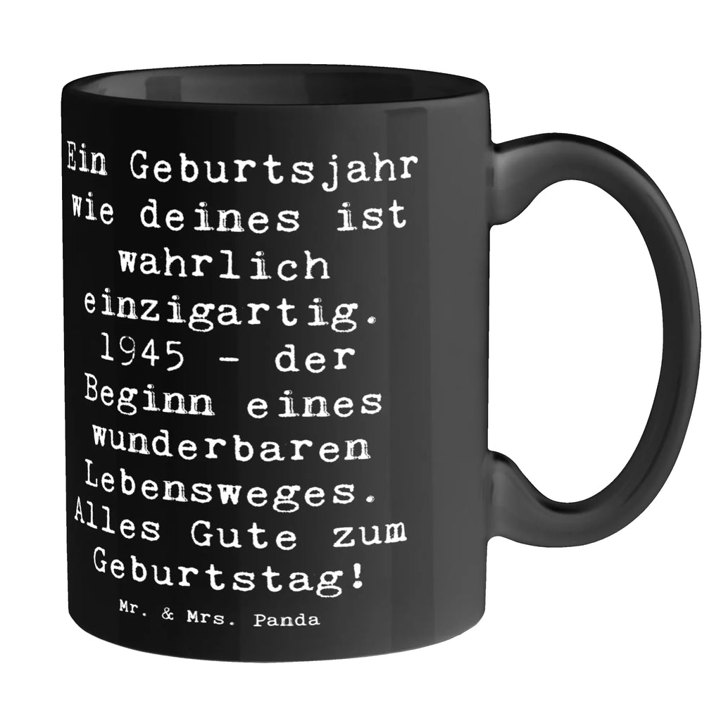 Tasse Spruch 1945 Geburtstag Tasse, Kaffeetasse, Teetasse, Becher, Kaffeebecher, Teebecher, Keramiktasse, Porzellantasse, Büro Tasse, Geschenk Tasse, Tasse Sprüche, Tasse Motive, Kaffeetassen, Tasse bedrucken, Designer Tasse, Cappuccino Tassen, Schöne Teetassen, Geburtstag, Geburtstagsgeschenk, Geschenk