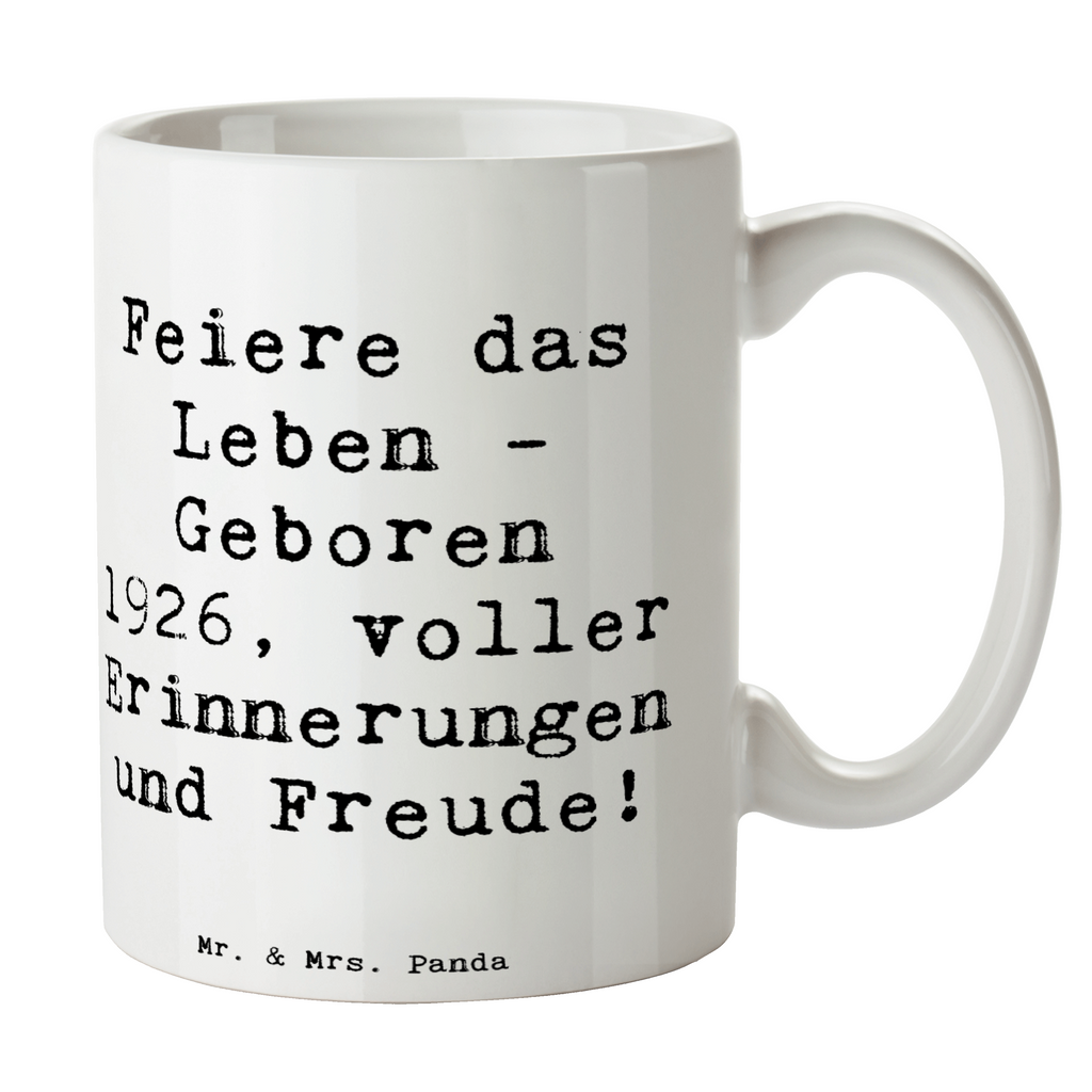 Tasse Spruch 1926 Geburtstag Tasse, Kaffeetasse, Teetasse, Becher, Kaffeebecher, Teebecher, Keramiktasse, Porzellantasse, Büro Tasse, Geschenk Tasse, Tasse Sprüche, Tasse Motive, Kaffeetassen, Tasse bedrucken, Designer Tasse, Cappuccino Tassen, Schöne Teetassen, Geburtstag, Geburtstagsgeschenk, Geschenk