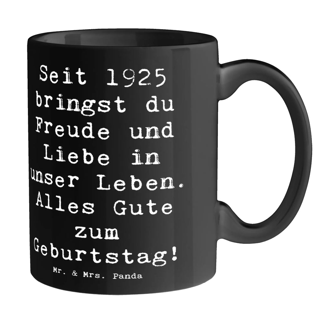 Tasse Spruch 1925 Geburtstag Freude Tasse, Kaffeetasse, Teetasse, Becher, Kaffeebecher, Teebecher, Keramiktasse, Porzellantasse, Büro Tasse, Geschenk Tasse, Tasse Sprüche, Tasse Motive, Kaffeetassen, Tasse bedrucken, Designer Tasse, Cappuccino Tassen, Schöne Teetassen, Geburtstag, Geburtstagsgeschenk, Geschenk