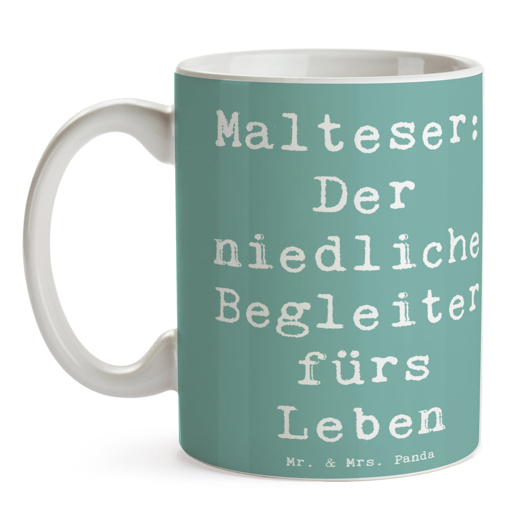 Tasse Spruch Malteser Begleiter Tasse, Kaffeetasse, Teetasse, Becher, Kaffeebecher, Teebecher, Keramiktasse, Porzellantasse, Büro Tasse, Geschenk Tasse, Tasse Sprüche, Tasse Motive, Kaffeetassen, Tasse bedrucken, Designer Tasse, Cappuccino Tassen, Schöne Teetassen, Hund, Hunderasse, Rassehund, Hundebesitzer, Geschenk, Tierfreund, Schenken, Welpe