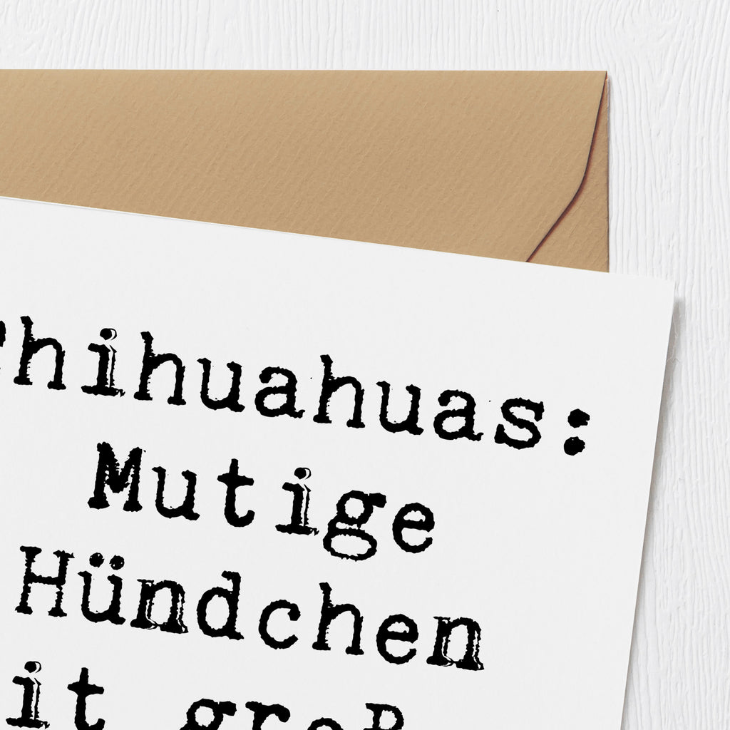 Deluxe Karte Spruch Chihuahua Mut Karte, Grußkarte, Klappkarte, Einladungskarte, Glückwunschkarte, Hochzeitskarte, Geburtstagskarte, Hochwertige Grußkarte, Hochwertige Klappkarte, Hund, Hunderasse, Rassehund, Hundebesitzer, Geschenk, Tierfreund, Schenken, Welpe