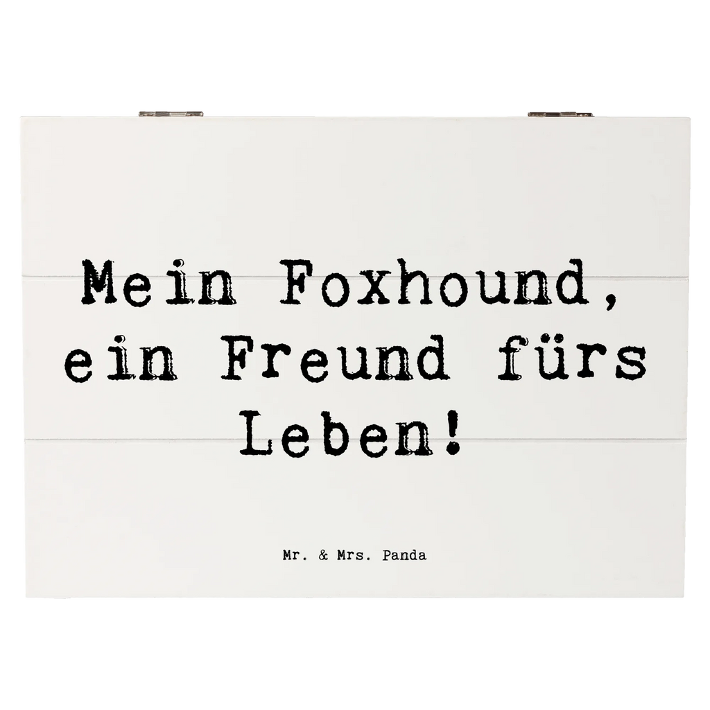 Holzkiste Spruch Foxhound Freund Holzkiste, Kiste, Schatzkiste, Truhe, Schatulle, XXL, Erinnerungsbox, Erinnerungskiste, Dekokiste, Aufbewahrungsbox, Geschenkbox, Geschenkdose, Hund, Hunderasse, Rassehund, Hundebesitzer, Geschenk, Tierfreund, Schenken, Welpe