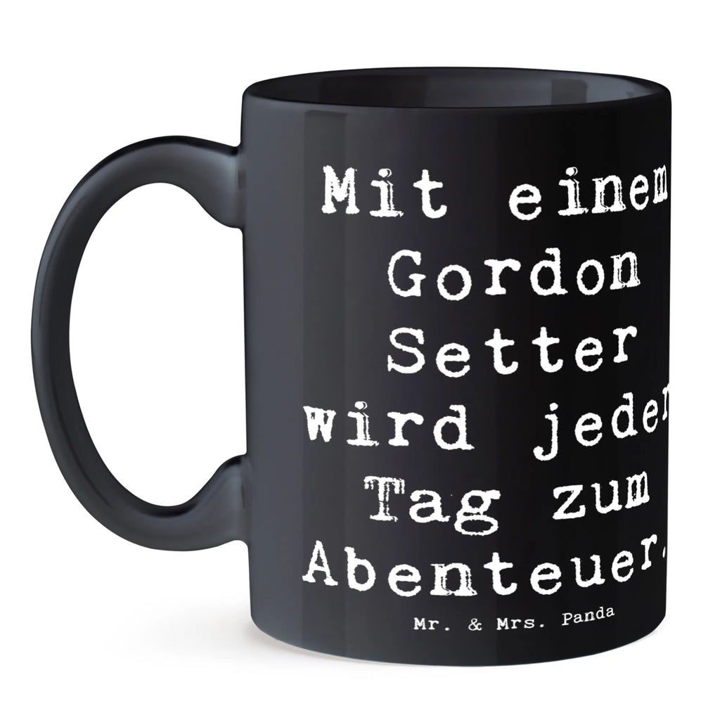 Tasse Spruch Gordon Setter Abenteuer Tasse, Kaffeetasse, Teetasse, Becher, Kaffeebecher, Teebecher, Keramiktasse, Porzellantasse, Büro Tasse, Geschenk Tasse, Tasse Sprüche, Tasse Motive, Kaffeetassen, Tasse bedrucken, Designer Tasse, Cappuccino Tassen, Schöne Teetassen, Hund, Hunderasse, Rassehund, Hundebesitzer, Geschenk, Tierfreund, Schenken, Welpe