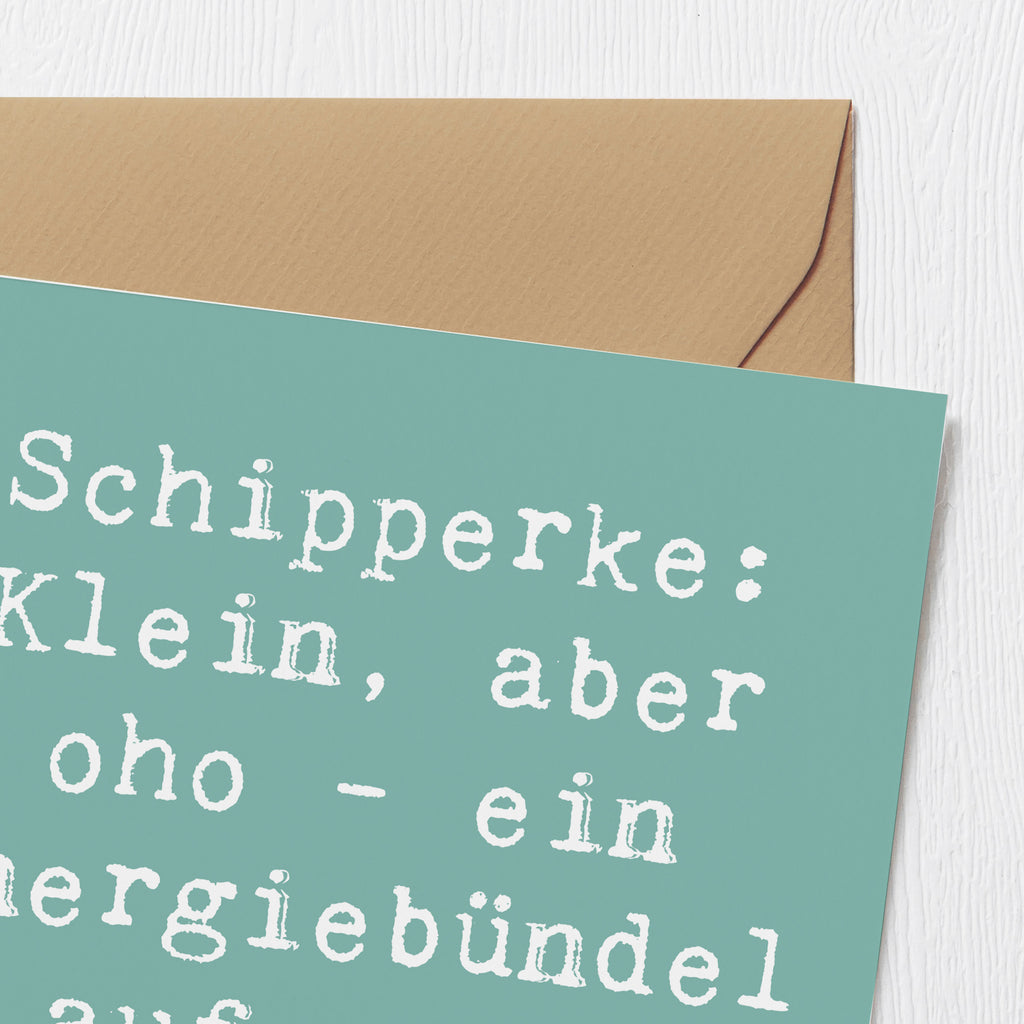 Deluxe Karte Spruch Schipperke Energie Karte, Grußkarte, Klappkarte, Einladungskarte, Glückwunschkarte, Hochzeitskarte, Geburtstagskarte, Hochwertige Grußkarte, Hochwertige Klappkarte, Hund, Hunderasse, Rassehund, Hundebesitzer, Geschenk, Tierfreund, Schenken, Welpe