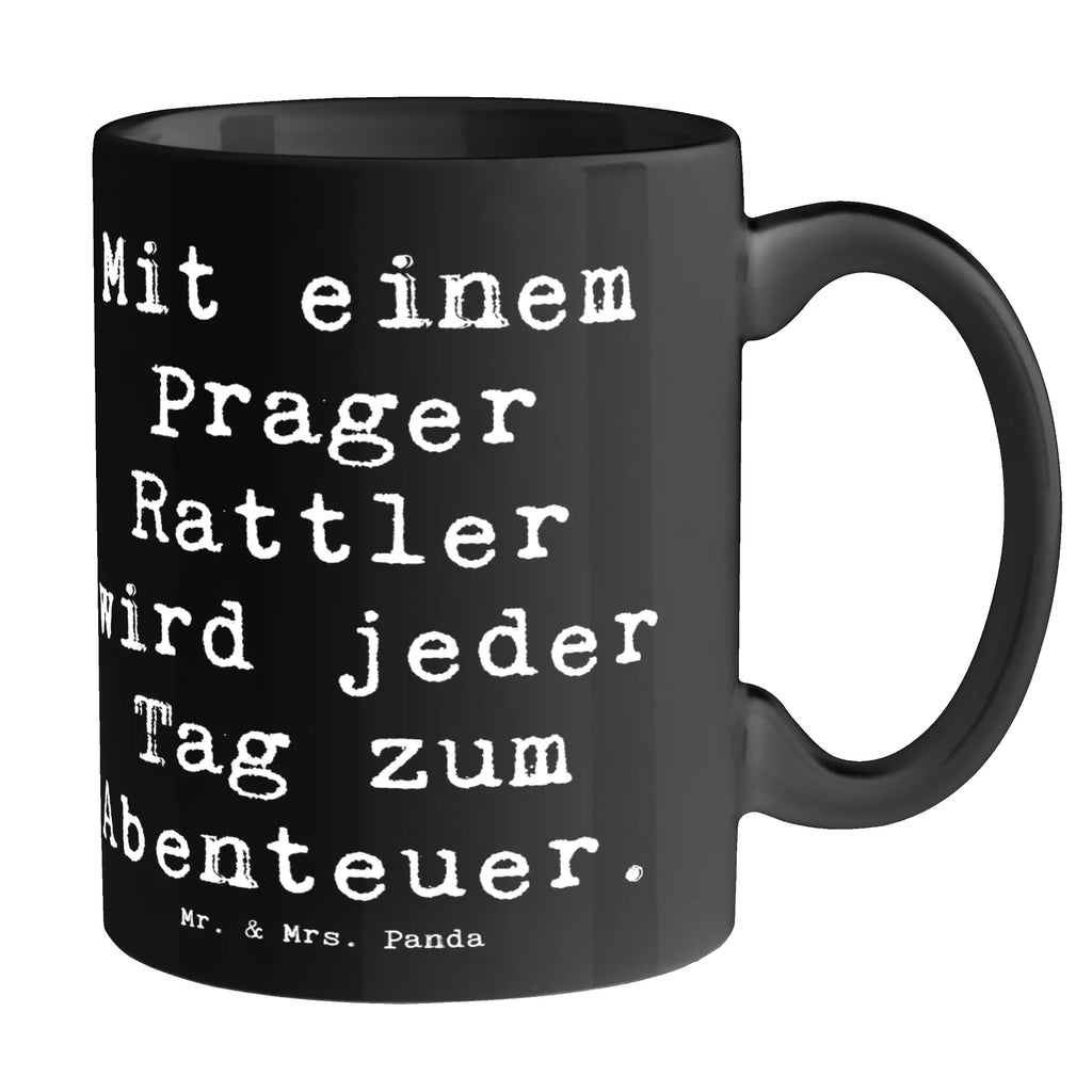 Tasse Spruch Prager Rattler Abenteuer Tasse, Kaffeetasse, Teetasse, Becher, Kaffeebecher, Teebecher, Keramiktasse, Porzellantasse, Büro Tasse, Geschenk Tasse, Tasse Sprüche, Tasse Motive, Kaffeetassen, Tasse bedrucken, Designer Tasse, Cappuccino Tassen, Schöne Teetassen, Hund, Hunderasse, Rassehund, Hundebesitzer, Geschenk, Tierfreund, Schenken, Welpe