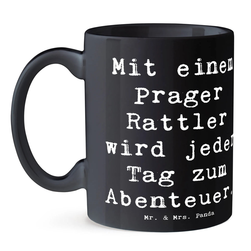 Tasse Spruch Prager Rattler Abenteuer Tasse, Kaffeetasse, Teetasse, Becher, Kaffeebecher, Teebecher, Keramiktasse, Porzellantasse, Büro Tasse, Geschenk Tasse, Tasse Sprüche, Tasse Motive, Kaffeetassen, Tasse bedrucken, Designer Tasse, Cappuccino Tassen, Schöne Teetassen, Hund, Hunderasse, Rassehund, Hundebesitzer, Geschenk, Tierfreund, Schenken, Welpe