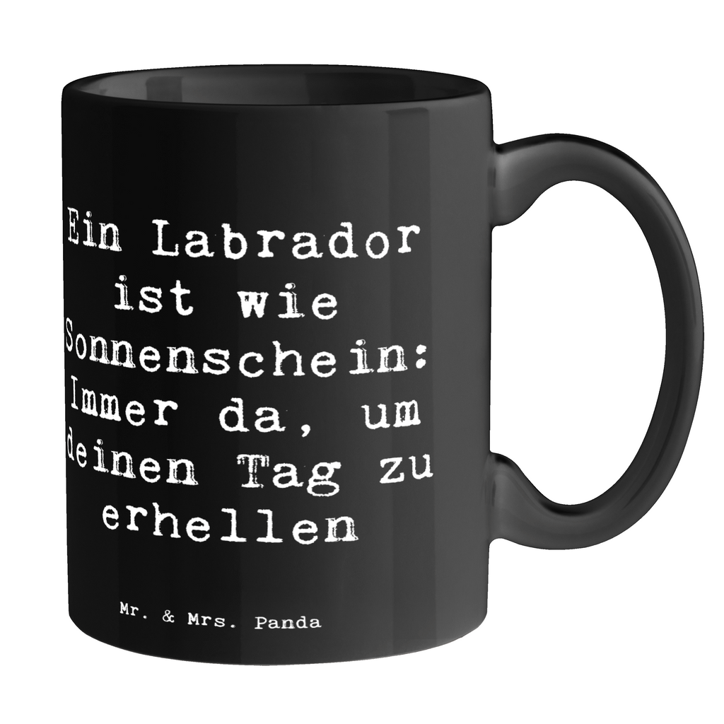 Tasse Spruch Labrador Sonnenschein Tasse, Kaffeetasse, Teetasse, Becher, Kaffeebecher, Teebecher, Keramiktasse, Porzellantasse, Büro Tasse, Geschenk Tasse, Tasse Sprüche, Tasse Motive, Kaffeetassen, Tasse bedrucken, Designer Tasse, Cappuccino Tassen, Schöne Teetassen, Hund, Hunderasse, Rassehund, Hundebesitzer, Geschenk, Tierfreund, Schenken, Welpe