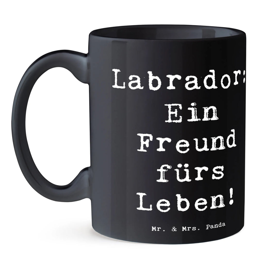 Tasse Spruch Labrador Freund Tasse, Kaffeetasse, Teetasse, Becher, Kaffeebecher, Teebecher, Keramiktasse, Porzellantasse, Büro Tasse, Geschenk Tasse, Tasse Sprüche, Tasse Motive, Kaffeetassen, Tasse bedrucken, Designer Tasse, Cappuccino Tassen, Schöne Teetassen, Hund, Hunderasse, Rassehund, Hundebesitzer, Geschenk, Tierfreund, Schenken, Welpe