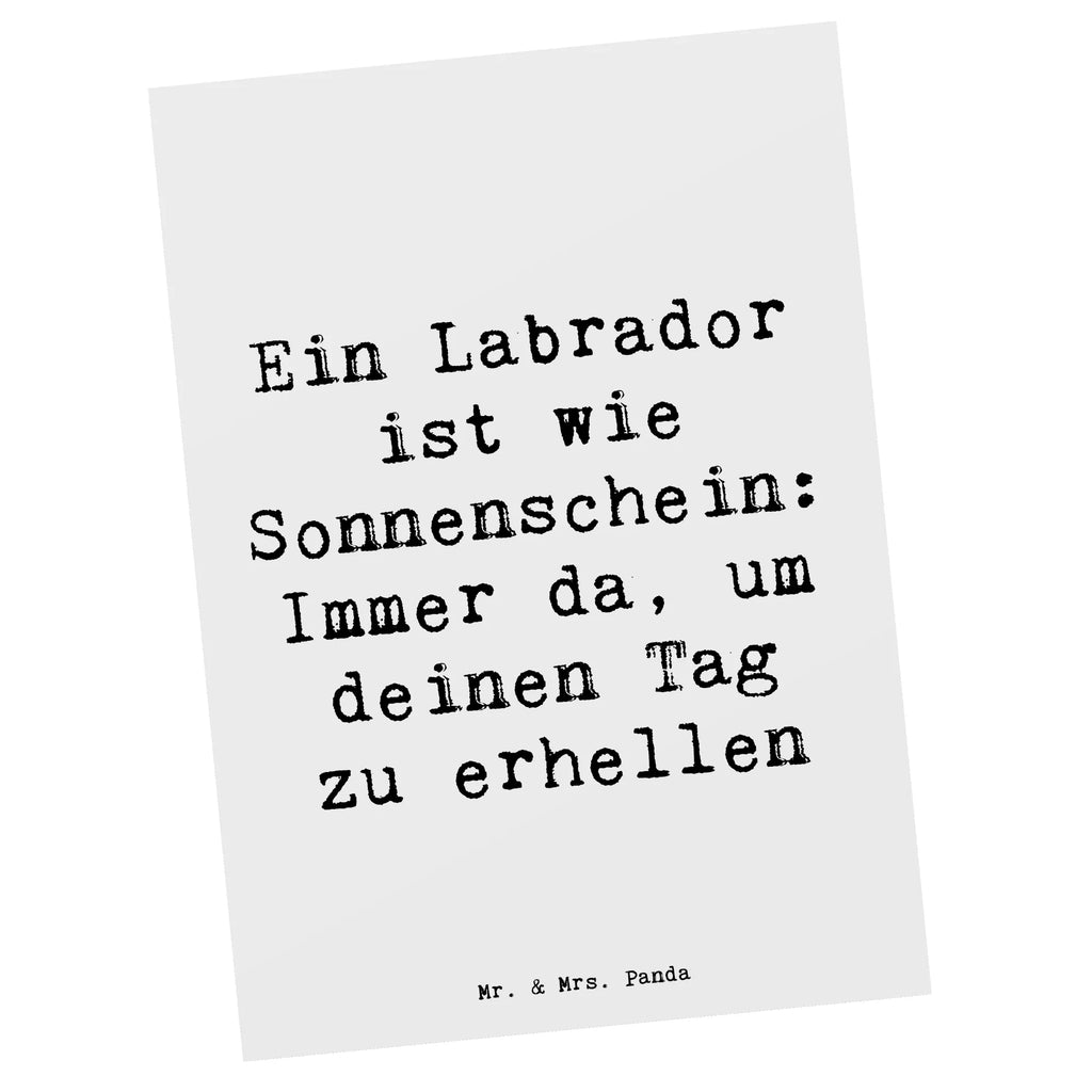 Postkarte Spruch Labrador Sonnenschein Postkarte, Karte, Geschenkkarte, Grußkarte, Einladung, Ansichtskarte, Geburtstagskarte, Einladungskarte, Dankeskarte, Ansichtskarten, Einladung Geburtstag, Einladungskarten Geburtstag, Hund, Hunderasse, Rassehund, Hundebesitzer, Geschenk, Tierfreund, Schenken, Welpe