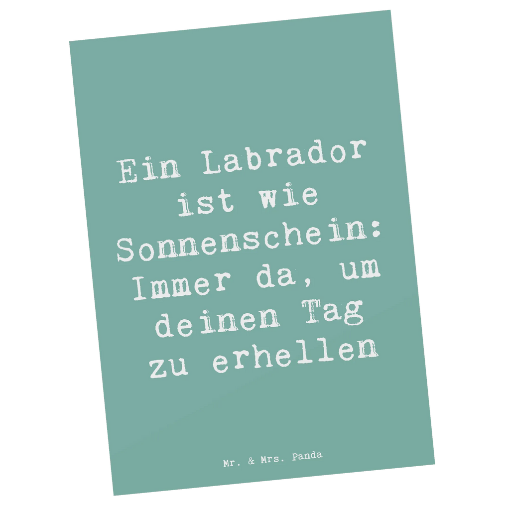 Postkarte Spruch Labrador Sonnenschein Postkarte, Karte, Geschenkkarte, Grußkarte, Einladung, Ansichtskarte, Geburtstagskarte, Einladungskarte, Dankeskarte, Ansichtskarten, Einladung Geburtstag, Einladungskarten Geburtstag, Hund, Hunderasse, Rassehund, Hundebesitzer, Geschenk, Tierfreund, Schenken, Welpe