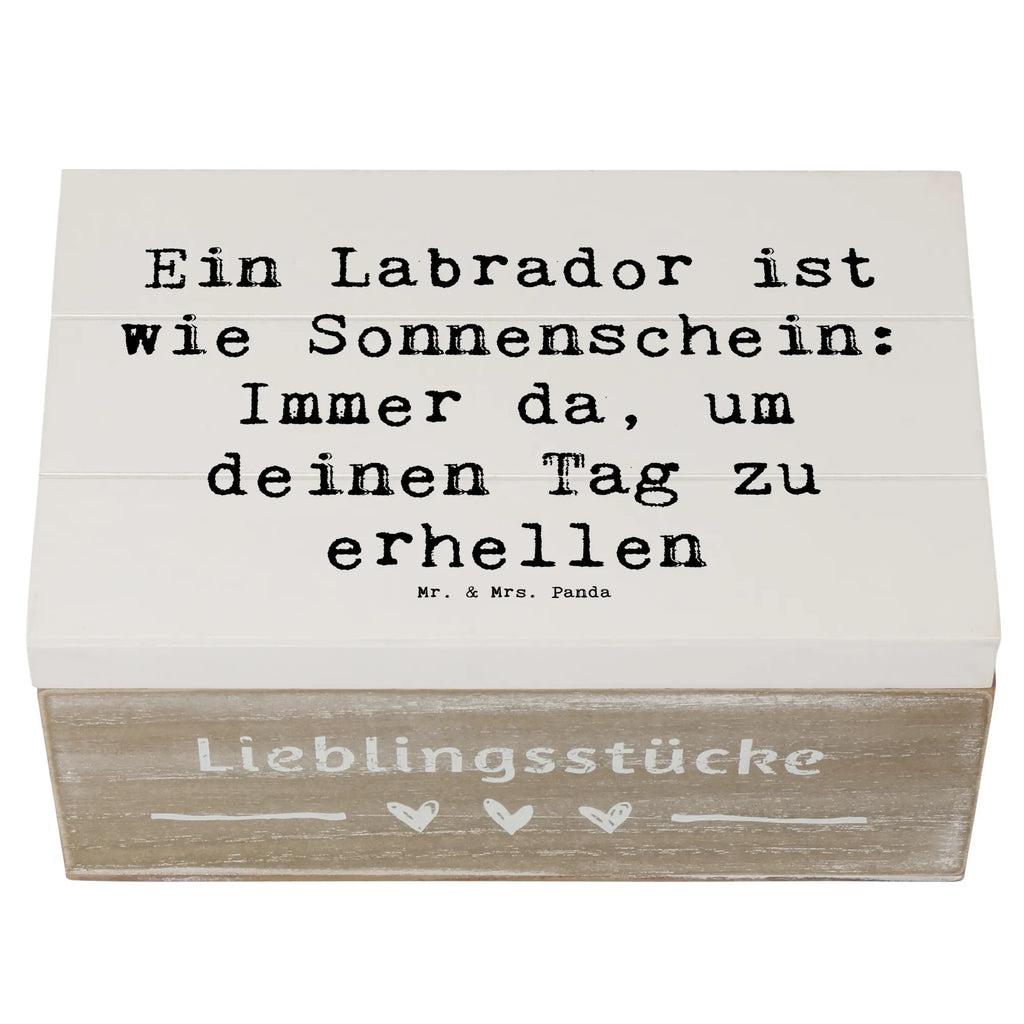 Holzkiste Spruch Labrador Sonnenschein Holzkiste, Kiste, Schatzkiste, Truhe, Schatulle, XXL, Erinnerungsbox, Erinnerungskiste, Dekokiste, Aufbewahrungsbox, Geschenkbox, Geschenkdose, Hund, Hunderasse, Rassehund, Hundebesitzer, Geschenk, Tierfreund, Schenken, Welpe