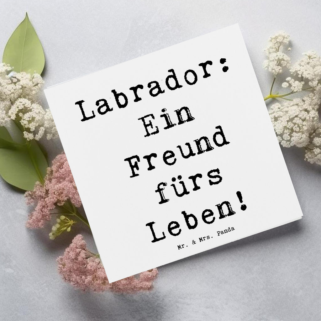 Deluxe Karte Spruch Labrador Freund Karte, Grußkarte, Klappkarte, Einladungskarte, Glückwunschkarte, Hochzeitskarte, Geburtstagskarte, Hochwertige Grußkarte, Hochwertige Klappkarte, Hund, Hunderasse, Rassehund, Hundebesitzer, Geschenk, Tierfreund, Schenken, Welpe