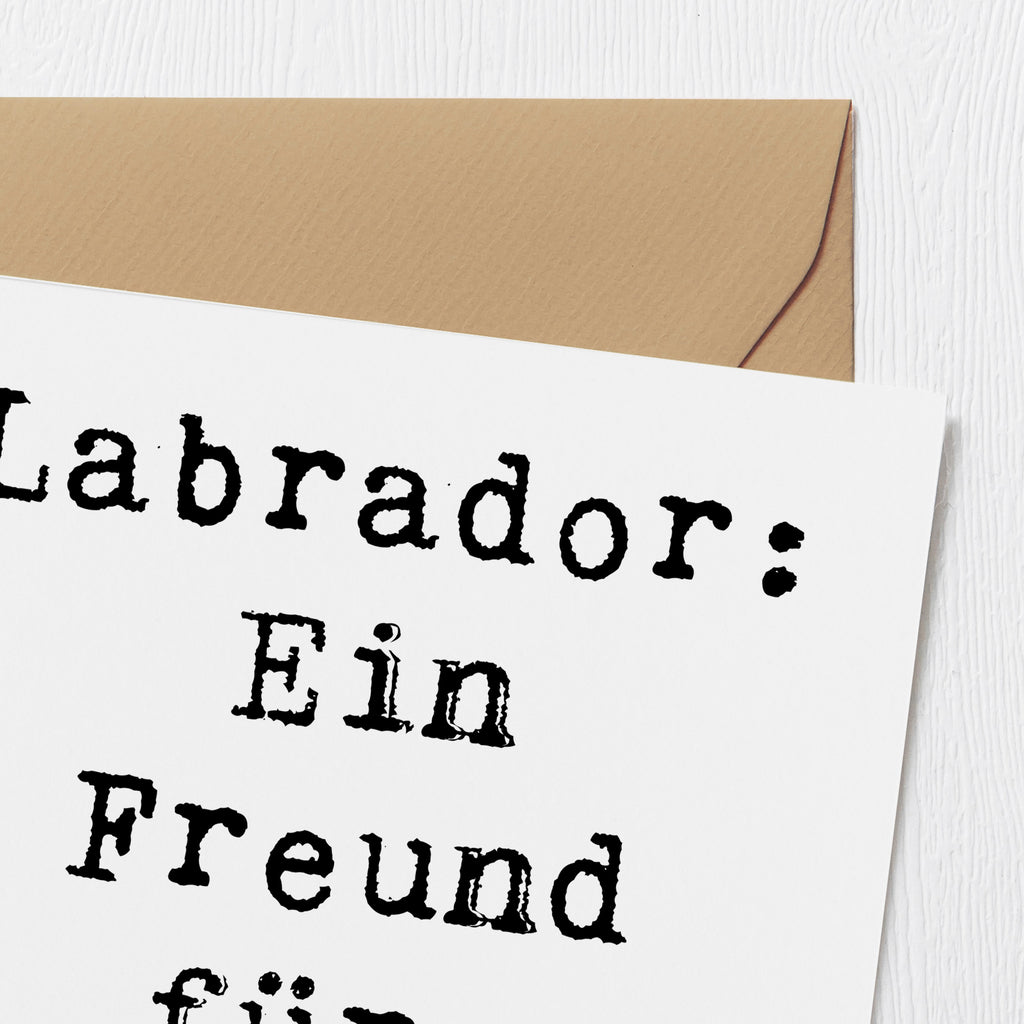 Deluxe Karte Spruch Labrador Freund Karte, Grußkarte, Klappkarte, Einladungskarte, Glückwunschkarte, Hochzeitskarte, Geburtstagskarte, Hochwertige Grußkarte, Hochwertige Klappkarte, Hund, Hunderasse, Rassehund, Hundebesitzer, Geschenk, Tierfreund, Schenken, Welpe