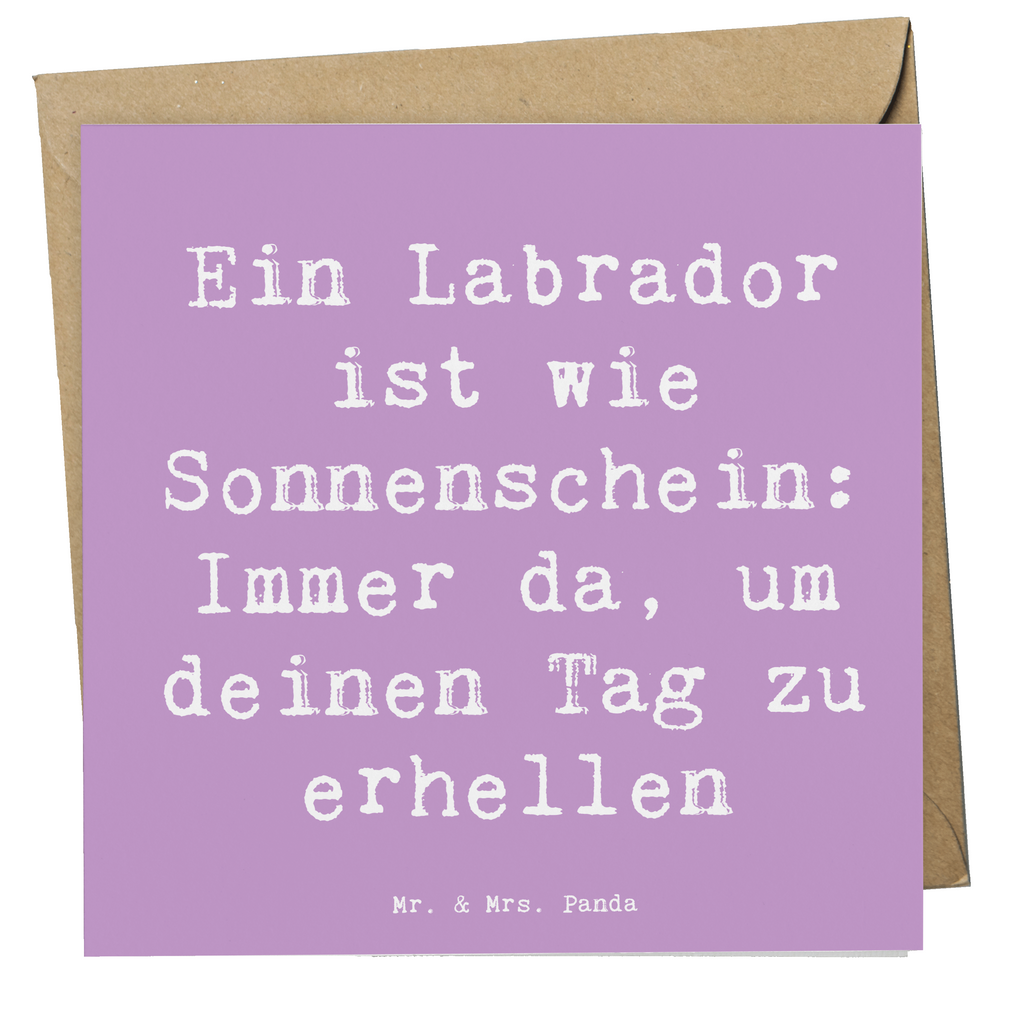 Deluxe Karte Spruch Labrador Sonnenschein Karte, Grußkarte, Klappkarte, Einladungskarte, Glückwunschkarte, Hochzeitskarte, Geburtstagskarte, Hochwertige Grußkarte, Hochwertige Klappkarte, Hund, Hunderasse, Rassehund, Hundebesitzer, Geschenk, Tierfreund, Schenken, Welpe