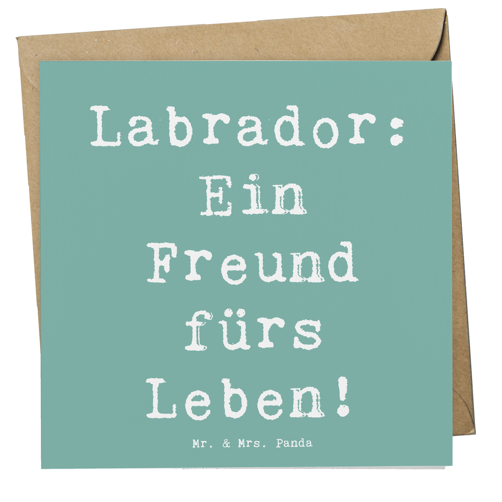 Deluxe Karte Spruch Labrador Freund Karte, Grußkarte, Klappkarte, Einladungskarte, Glückwunschkarte, Hochzeitskarte, Geburtstagskarte, Hochwertige Grußkarte, Hochwertige Klappkarte, Hund, Hunderasse, Rassehund, Hundebesitzer, Geschenk, Tierfreund, Schenken, Welpe