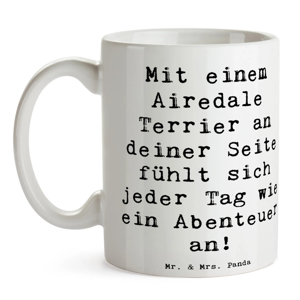 Tasse Spruch Airedale Terrier Abenteuer Tasse, Kaffeetasse, Teetasse, Becher, Kaffeebecher, Teebecher, Keramiktasse, Porzellantasse, Büro Tasse, Geschenk Tasse, Tasse Sprüche, Tasse Motive, Kaffeetassen, Tasse bedrucken, Designer Tasse, Cappuccino Tassen, Schöne Teetassen, Hund, Hunderasse, Rassehund, Hundebesitzer, Geschenk, Tierfreund, Schenken, Welpe