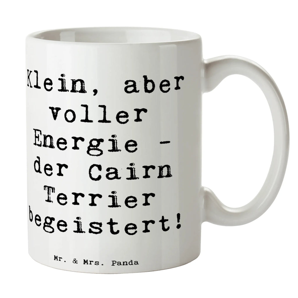 Tasse Spruch Cairn Terrier Tasse, Kaffeetasse, Teetasse, Becher, Kaffeebecher, Teebecher, Keramiktasse, Porzellantasse, Büro Tasse, Geschenk Tasse, Tasse Sprüche, Tasse Motive, Kaffeetassen, Tasse bedrucken, Designer Tasse, Cappuccino Tassen, Schöne Teetassen, Hund, Hunderasse, Rassehund, Hundebesitzer, Geschenk, Tierfreund, Schenken, Welpe