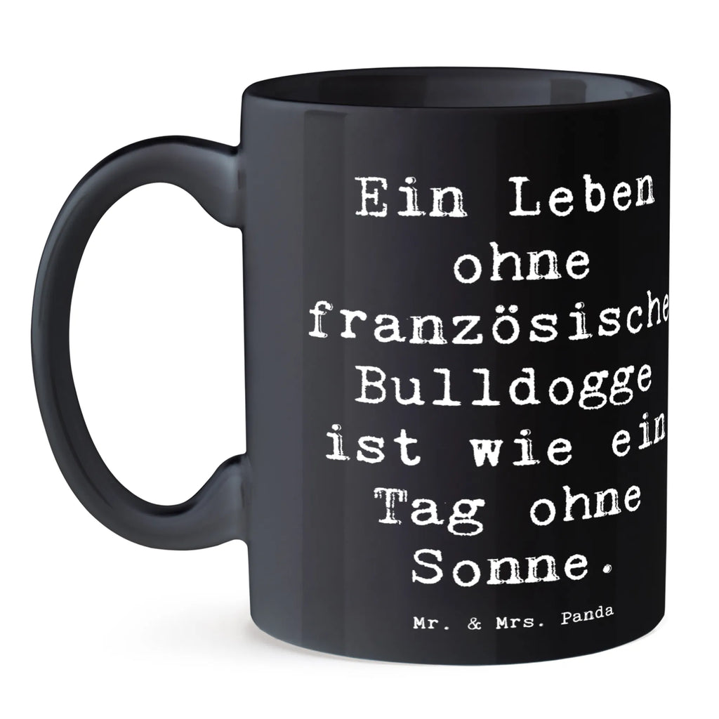 Tasse Spruch Französische Bulldogge Tasse, Kaffeetasse, Teetasse, Becher, Kaffeebecher, Teebecher, Keramiktasse, Porzellantasse, Büro Tasse, Geschenk Tasse, Tasse Sprüche, Tasse Motive, Kaffeetassen, Tasse bedrucken, Designer Tasse, Cappuccino Tassen, Schöne Teetassen, Hund, Hunderasse, Rassehund, Hundebesitzer, Geschenk, Tierfreund, Schenken, Welpe