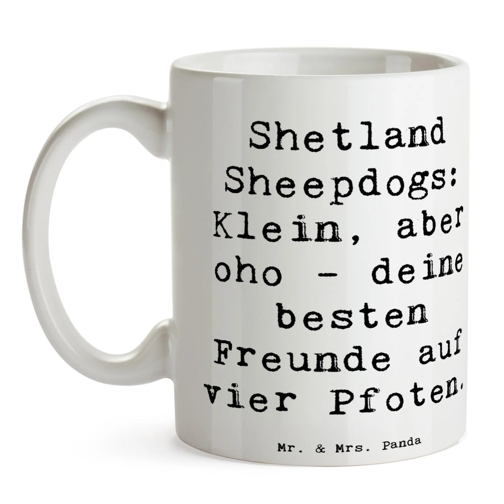 Tasse Spruch Shetland Sheepdog Freunde Tasse, Kaffeetasse, Teetasse, Becher, Kaffeebecher, Teebecher, Keramiktasse, Porzellantasse, Büro Tasse, Geschenk Tasse, Tasse Sprüche, Tasse Motive, Kaffeetassen, Tasse bedrucken, Designer Tasse, Cappuccino Tassen, Schöne Teetassen, Hund, Hunderasse, Rassehund, Hundebesitzer, Geschenk, Tierfreund, Schenken, Welpe