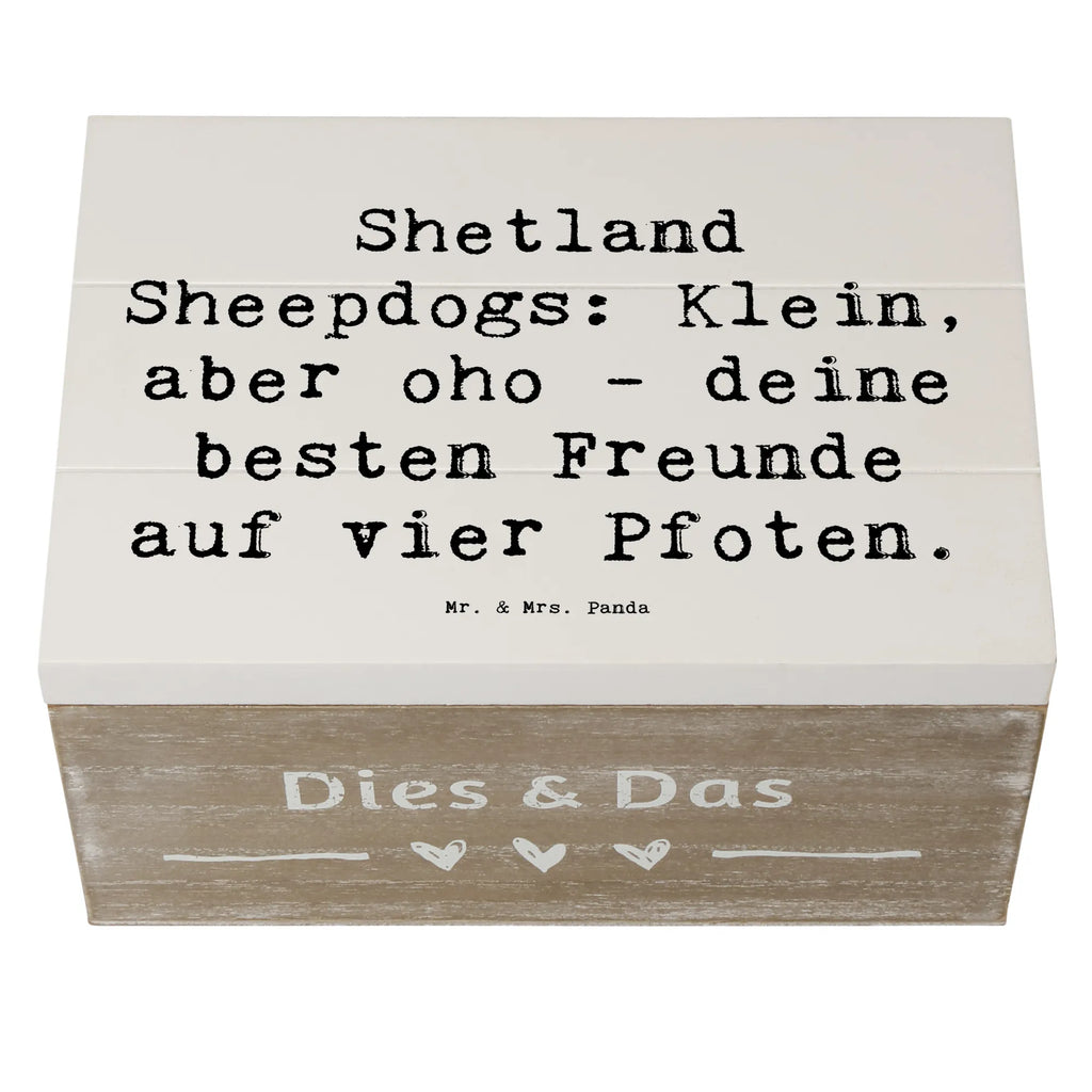 Holzkiste Spruch Shetland Sheepdog Freunde Holzkiste, Kiste, Schatzkiste, Truhe, Schatulle, XXL, Erinnerungsbox, Erinnerungskiste, Dekokiste, Aufbewahrungsbox, Geschenkbox, Geschenkdose, Hund, Hunderasse, Rassehund, Hundebesitzer, Geschenk, Tierfreund, Schenken, Welpe