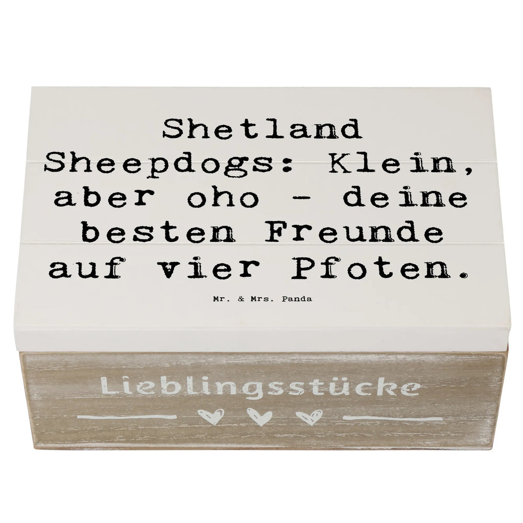 Holzkiste Spruch Shetland Sheepdog Freunde Holzkiste, Kiste, Schatzkiste, Truhe, Schatulle, XXL, Erinnerungsbox, Erinnerungskiste, Dekokiste, Aufbewahrungsbox, Geschenkbox, Geschenkdose, Hund, Hunderasse, Rassehund, Hundebesitzer, Geschenk, Tierfreund, Schenken, Welpe