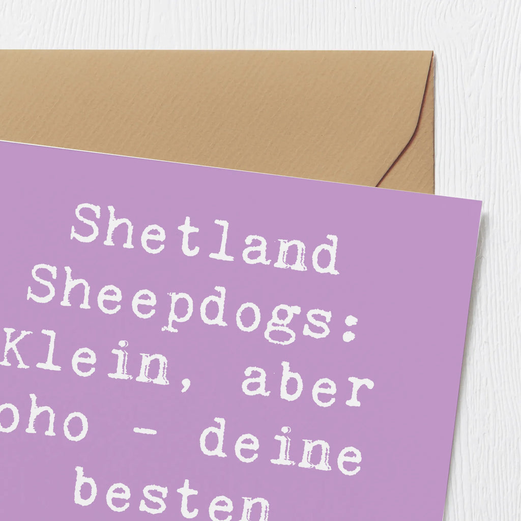 Deluxe Karte Spruch Shetland Sheepdog Freunde Karte, Grußkarte, Klappkarte, Einladungskarte, Glückwunschkarte, Hochzeitskarte, Geburtstagskarte, Hochwertige Grußkarte, Hochwertige Klappkarte, Hund, Hunderasse, Rassehund, Hundebesitzer, Geschenk, Tierfreund, Schenken, Welpe