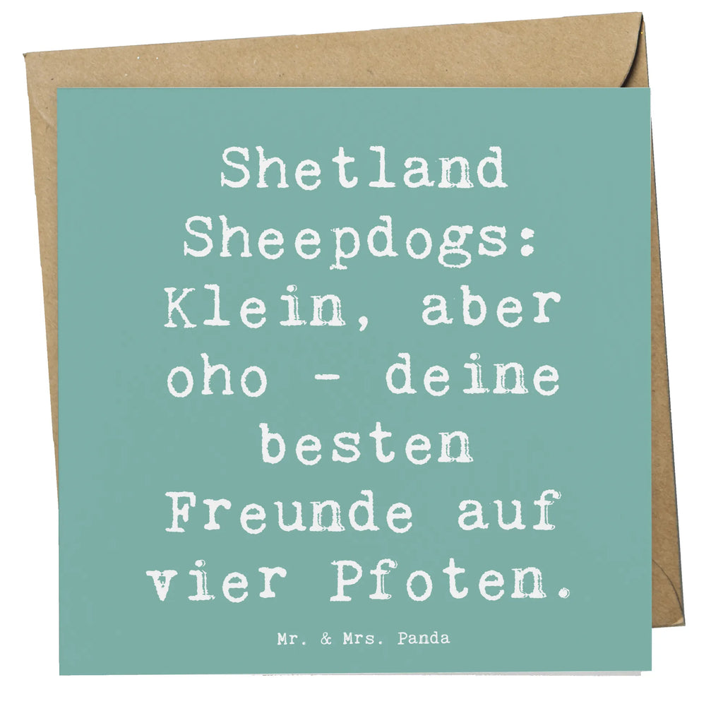 Deluxe Karte Spruch Shetland Sheepdog Freunde Karte, Grußkarte, Klappkarte, Einladungskarte, Glückwunschkarte, Hochzeitskarte, Geburtstagskarte, Hochwertige Grußkarte, Hochwertige Klappkarte, Hund, Hunderasse, Rassehund, Hundebesitzer, Geschenk, Tierfreund, Schenken, Welpe