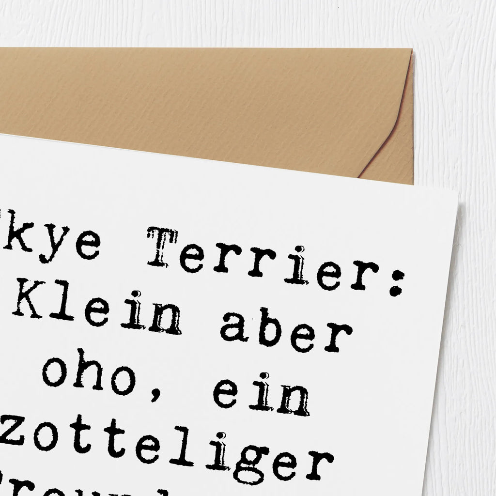 Deluxe Karte Spruch Skye Terrier Freund Karte, Grußkarte, Klappkarte, Einladungskarte, Glückwunschkarte, Hochzeitskarte, Geburtstagskarte, Hochwertige Grußkarte, Hochwertige Klappkarte, Hund, Hunderasse, Rassehund, Hundebesitzer, Geschenk, Tierfreund, Schenken, Welpe