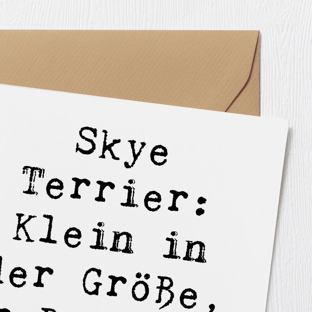 Deluxe Karte Spruch Skye Terrier Liebe Karte, Grußkarte, Klappkarte, Einladungskarte, Glückwunschkarte, Hochzeitskarte, Geburtstagskarte, Hochwertige Grußkarte, Hochwertige Klappkarte, Hund, Hunderasse, Rassehund, Hundebesitzer, Geschenk, Tierfreund, Schenken, Welpe