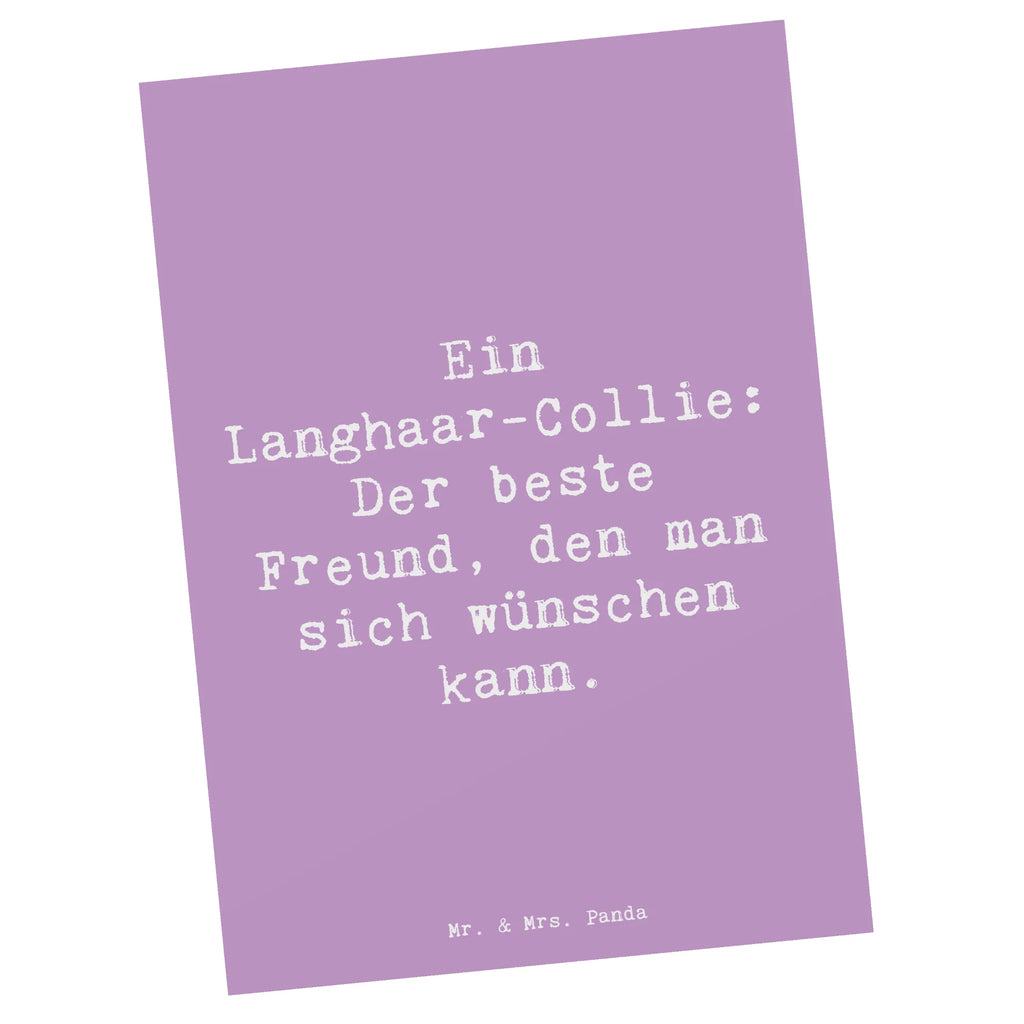 Postkarte Spruch Langhaar Collie Freund Postkarte, Karte, Geschenkkarte, Grußkarte, Einladung, Ansichtskarte, Geburtstagskarte, Einladungskarte, Dankeskarte, Ansichtskarten, Einladung Geburtstag, Einladungskarten Geburtstag, Hund, Hunderasse, Rassehund, Hundebesitzer, Geschenk, Tierfreund, Schenken, Welpe