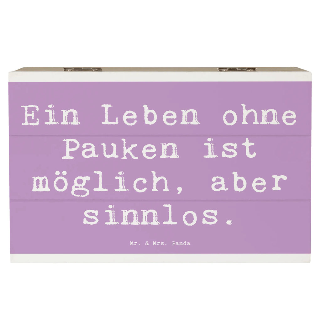 Holzkiste Spruch Pauken Leben Holzkiste, Kiste, Schatzkiste, Truhe, Schatulle, XXL, Erinnerungsbox, Erinnerungskiste, Dekokiste, Aufbewahrungsbox, Geschenkbox, Geschenkdose, Instrumente, Geschenke Musiker, Musikliebhaber