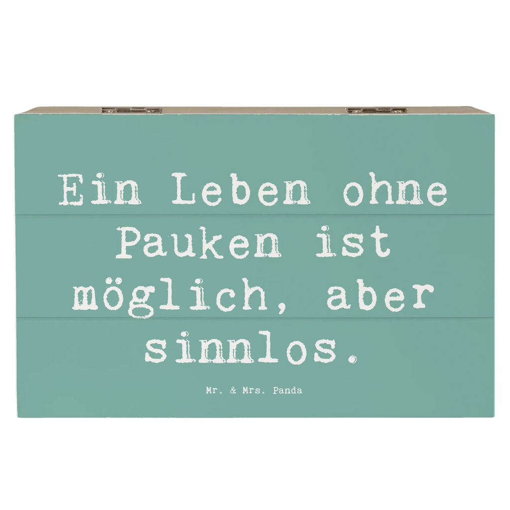 Holzkiste Spruch Pauken Leben Holzkiste, Kiste, Schatzkiste, Truhe, Schatulle, XXL, Erinnerungsbox, Erinnerungskiste, Dekokiste, Aufbewahrungsbox, Geschenkbox, Geschenkdose, Instrumente, Geschenke Musiker, Musikliebhaber