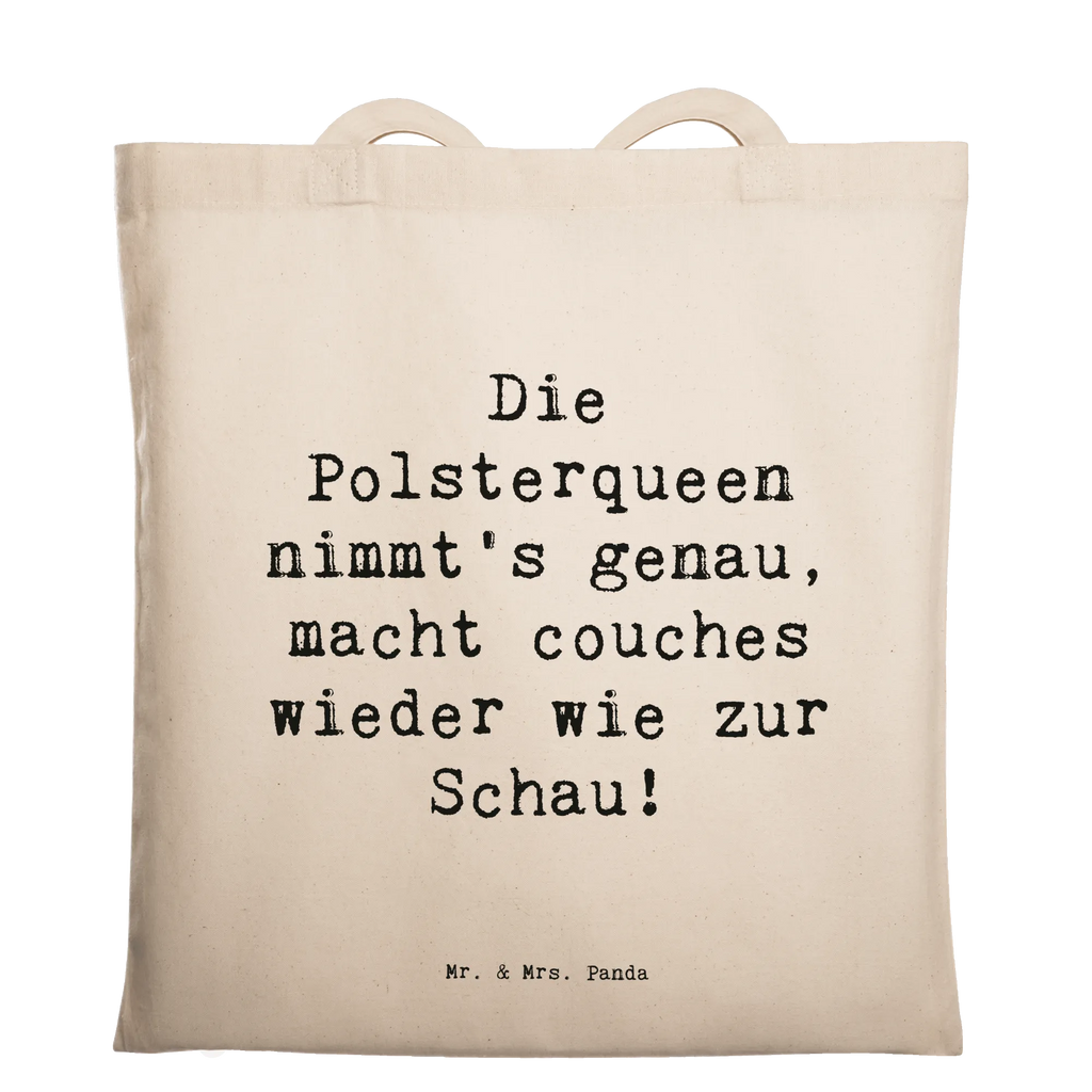 Tragetasche Die Polsterqueen nimmt's genau, macht couches wieder wie zur Schau! Beuteltasche, Beutel, Einkaufstasche, Jutebeutel, Stoffbeutel, Tasche, Shopper, Umhängetasche, Strandtasche, Schultertasche, Stofftasche, Tragetasche, Badetasche, Jutetasche, Einkaufstüte, Laptoptasche, Beruf, Ausbildung, Jubiläum, Abschied, Rente, Kollege, Kollegin, Geschenk, Schenken, Arbeitskollege, Mitarbeiter, Firma, Danke, Dankeschön