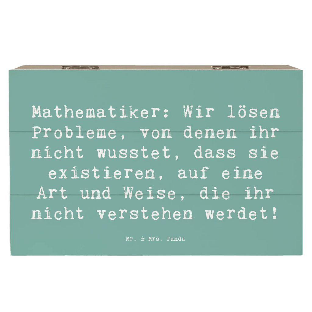 Holzkiste Spruch Mathematiker: Wir lösen Probleme, von denen ihr nicht wusstet, dass sie existieren, auf eine Art und Weise, die ihr nicht verstehen werdet! Holzkiste, Kiste, Schatzkiste, Truhe, Schatulle, XXL, Erinnerungsbox, Erinnerungskiste, Dekokiste, Aufbewahrungsbox, Geschenkbox, Geschenkdose, Beruf, Ausbildung, Jubiläum, Abschied, Rente, Kollege, Kollegin, Geschenk, Schenken, Arbeitskollege, Mitarbeiter, Firma, Danke, Dankeschön