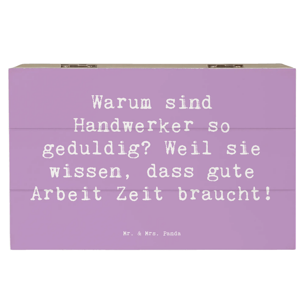 Holzkiste Spruch Warum sind Handwerker so geduldig? Weil sie wissen, dass gute Arbeit Zeit braucht! Holzkiste, Kiste, Schatzkiste, Truhe, Schatulle, XXL, Erinnerungsbox, Erinnerungskiste, Dekokiste, Aufbewahrungsbox, Geschenkbox, Geschenkdose, Beruf, Ausbildung, Jubiläum, Abschied, Rente, Kollege, Kollegin, Geschenk, Schenken, Arbeitskollege, Mitarbeiter, Firma, Danke, Dankeschön