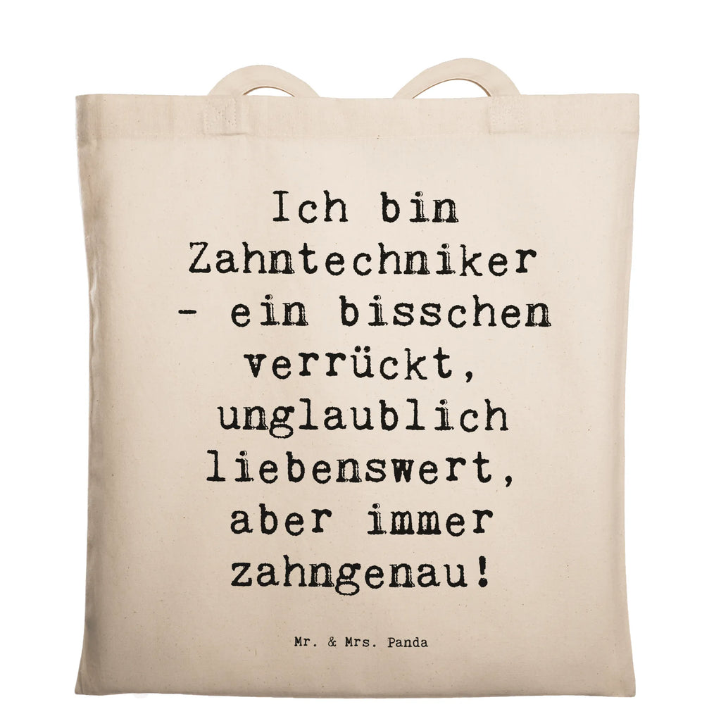 Tragetasche Spruch Ich bin Zahntechniker - ein bisschen verrückt, unglaublich liebenswert, aber immer zahngenau! Beuteltasche, Beutel, Einkaufstasche, Jutebeutel, Stoffbeutel, Tasche, Shopper, Umhängetasche, Strandtasche, Schultertasche, Stofftasche, Tragetasche, Badetasche, Jutetasche, Einkaufstüte, Laptoptasche, Beruf, Ausbildung, Jubiläum, Abschied, Rente, Kollege, Kollegin, Geschenk, Schenken, Arbeitskollege, Mitarbeiter, Firma, Danke, Dankeschön