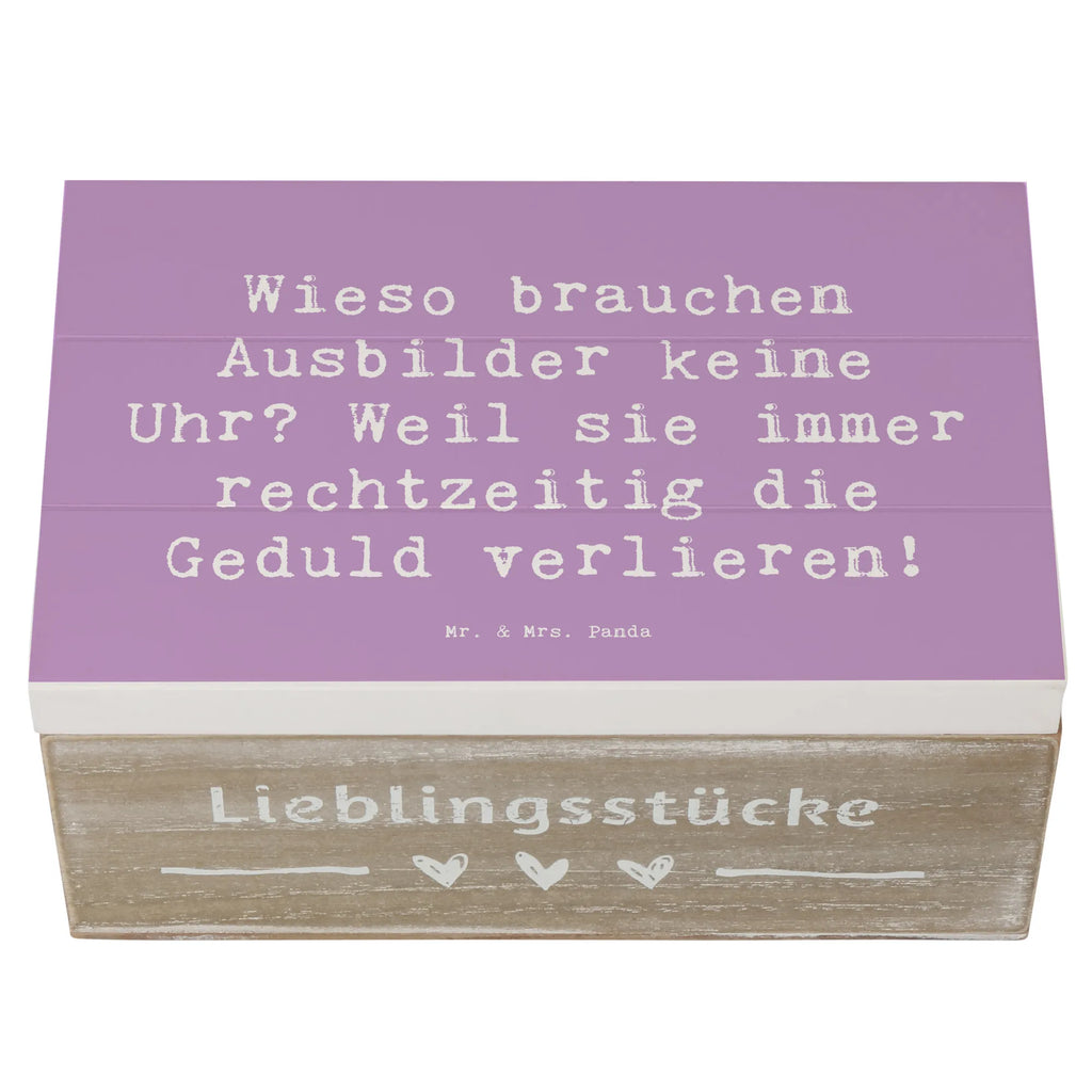 Holzkiste Spruch Wieso brauchen Ausbilder keine Uhr? Weil sie immer rechtzeitig die Geduld verlieren! Holzkiste, Kiste, Schatzkiste, Truhe, Schatulle, XXL, Erinnerungsbox, Erinnerungskiste, Dekokiste, Aufbewahrungsbox, Geschenkbox, Geschenkdose, Beruf, Ausbildung, Jubiläum, Abschied, Rente, Kollege, Kollegin, Geschenk, Schenken, Arbeitskollege, Mitarbeiter, Firma, Danke, Dankeschön