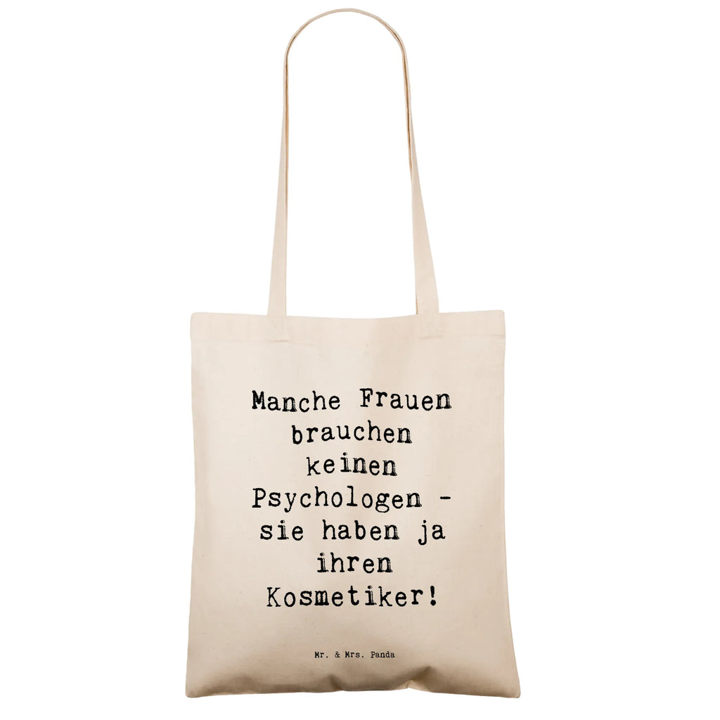 Tragetasche Spruch Manche Frauen brauchen keinen Psychologen - sie haben ja ihren Kosmetiker! Beuteltasche, Beutel, Einkaufstasche, Jutebeutel, Stoffbeutel, Tasche, Shopper, Umhängetasche, Strandtasche, Schultertasche, Stofftasche, Tragetasche, Badetasche, Jutetasche, Einkaufstüte, Laptoptasche, Beruf, Ausbildung, Jubiläum, Abschied, Rente, Kollege, Kollegin, Geschenk, Schenken, Arbeitskollege, Mitarbeiter, Firma, Danke, Dankeschön