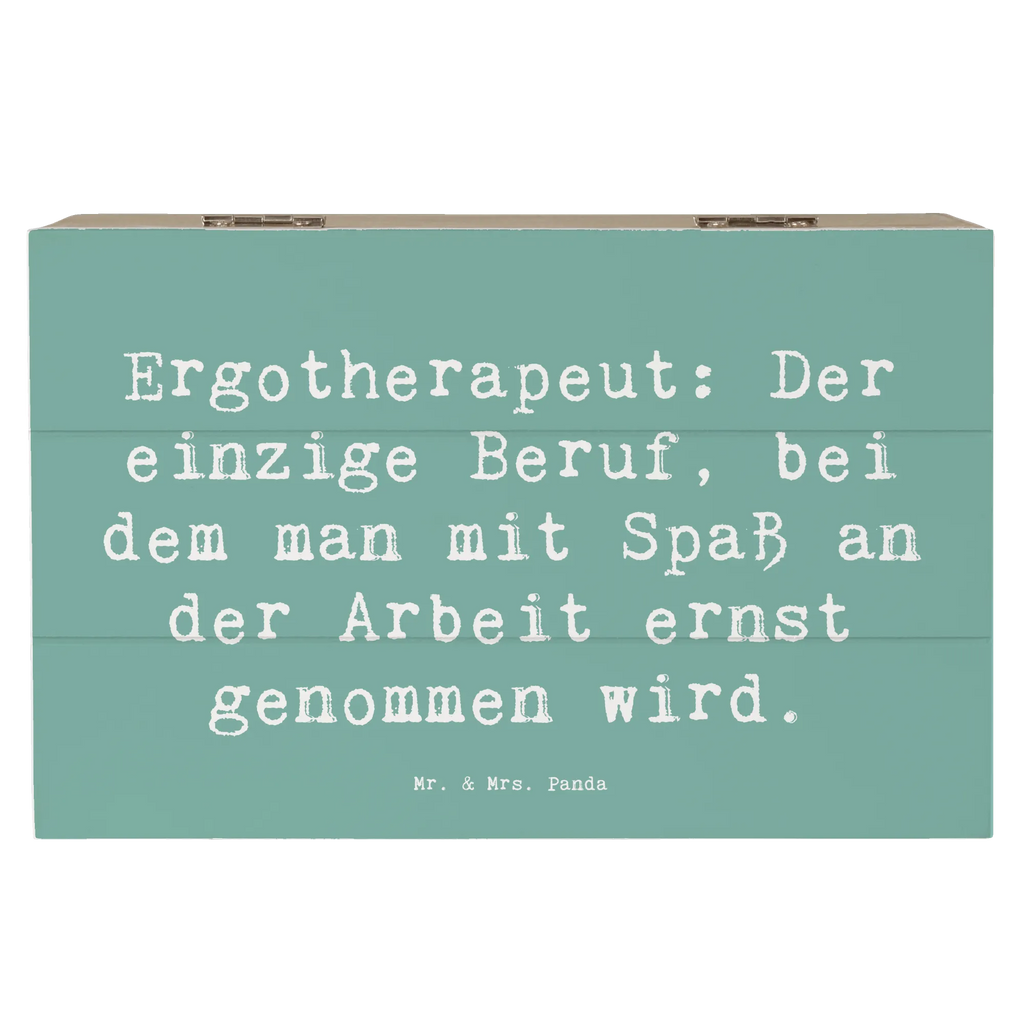 Holzkiste Spruch Ergotherapeut: Der einzige Beruf, bei dem man mit Spaß an der Arbeit ernst genommen wird. Holzkiste, Kiste, Schatzkiste, Truhe, Schatulle, XXL, Erinnerungsbox, Erinnerungskiste, Dekokiste, Aufbewahrungsbox, Geschenkbox, Geschenkdose, Beruf, Ausbildung, Jubiläum, Abschied, Rente, Kollege, Kollegin, Geschenk, Schenken, Arbeitskollege, Mitarbeiter, Firma, Danke, Dankeschön