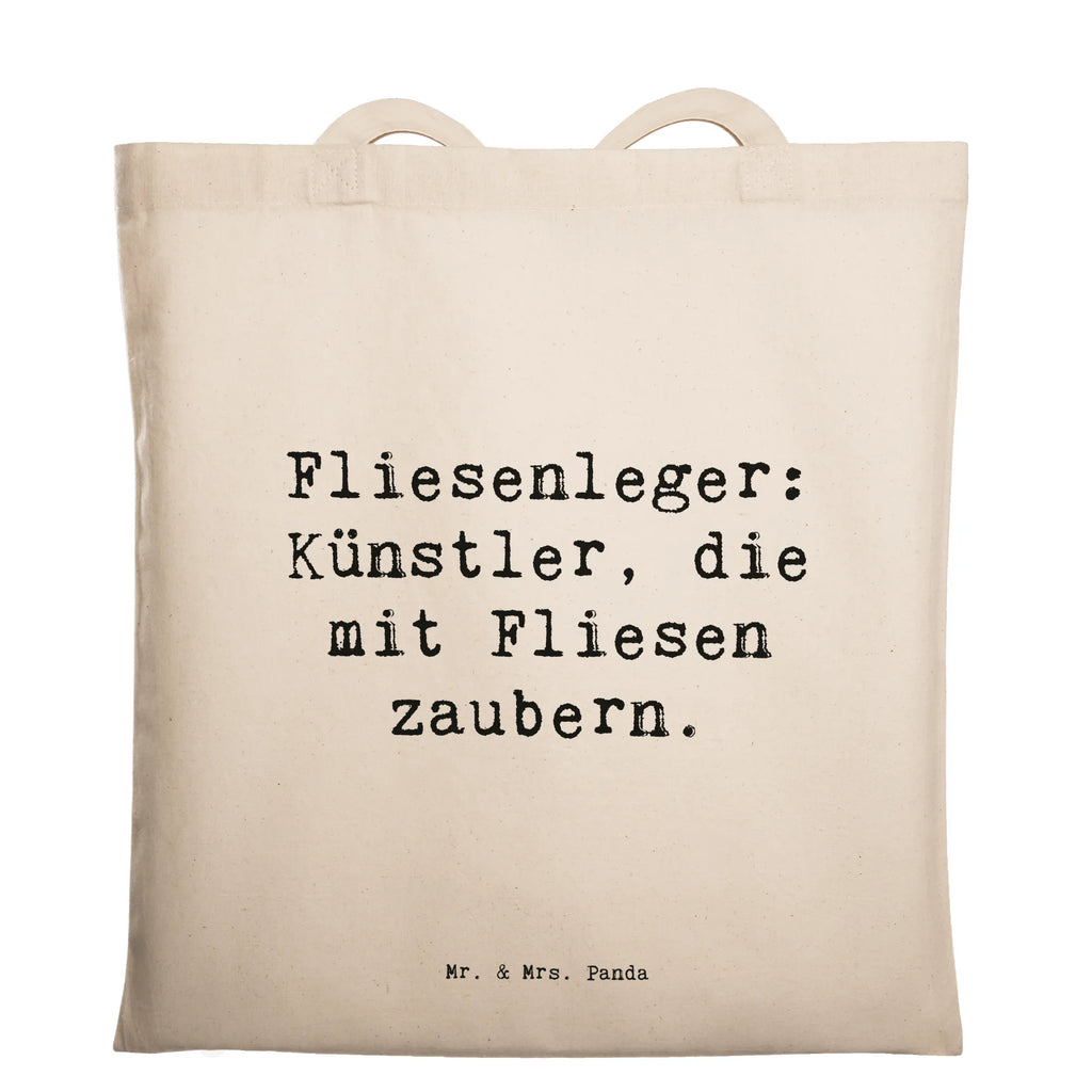 Tragetasche Spruch Fliesenleger: Künstler, die mit Fliesen zaubern. Beuteltasche, Beutel, Einkaufstasche, Jutebeutel, Stoffbeutel, Tasche, Shopper, Umhängetasche, Strandtasche, Schultertasche, Stofftasche, Tragetasche, Badetasche, Jutetasche, Einkaufstüte, Laptoptasche, Beruf, Ausbildung, Jubiläum, Abschied, Rente, Kollege, Kollegin, Geschenk, Schenken, Arbeitskollege, Mitarbeiter, Firma, Danke, Dankeschön