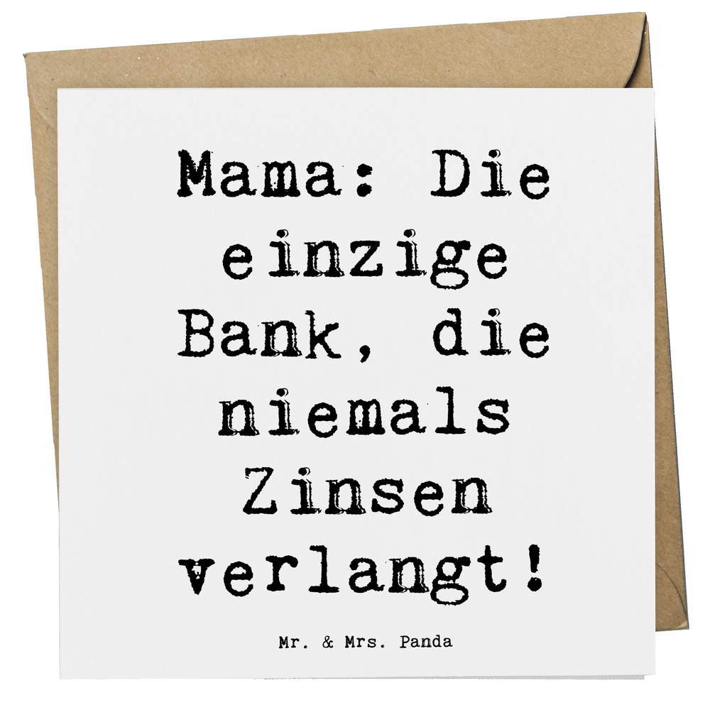 Deluxe Karte Spruch Mutter Bank Karte, Grußkarte, Klappkarte, Einladungskarte, Glückwunschkarte, Hochzeitskarte, Geburtstagskarte, Hochwertige Grußkarte, Hochwertige Klappkarte, Familie, Vatertag, Muttertag, Bruder, Schwester, Mama, Papa, Oma, Opa