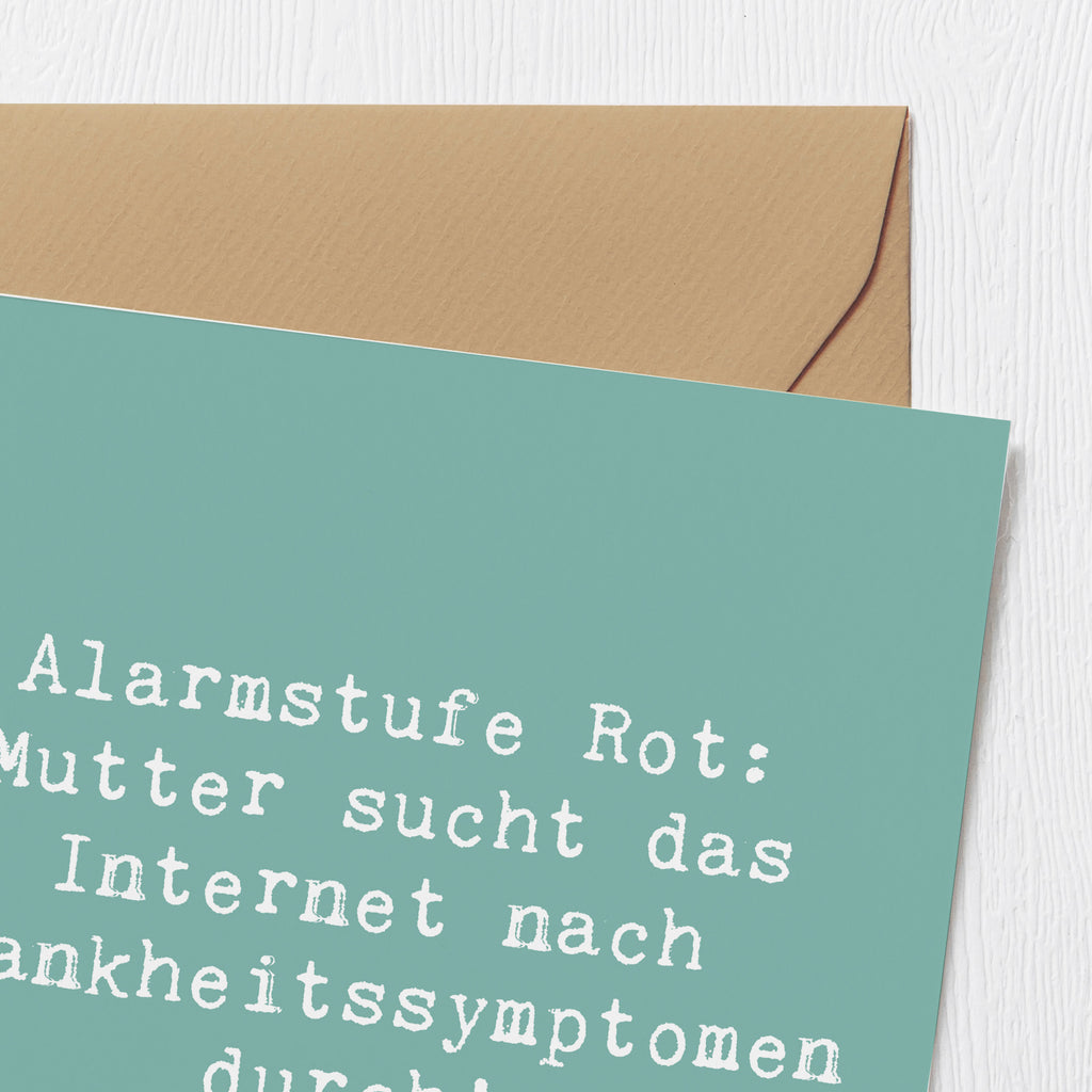 Deluxe Karte Spruch Alarmstufe Rot: Mutter sucht das Internet nach Krankheitssymptomen durch! Karte, Grußkarte, Klappkarte, Einladungskarte, Glückwunschkarte, Hochzeitskarte, Geburtstagskarte, Hochwertige Grußkarte, Hochwertige Klappkarte, Familie, Vatertag, Muttertag, Bruder, Schwester, Mama, Papa, Oma, Opa