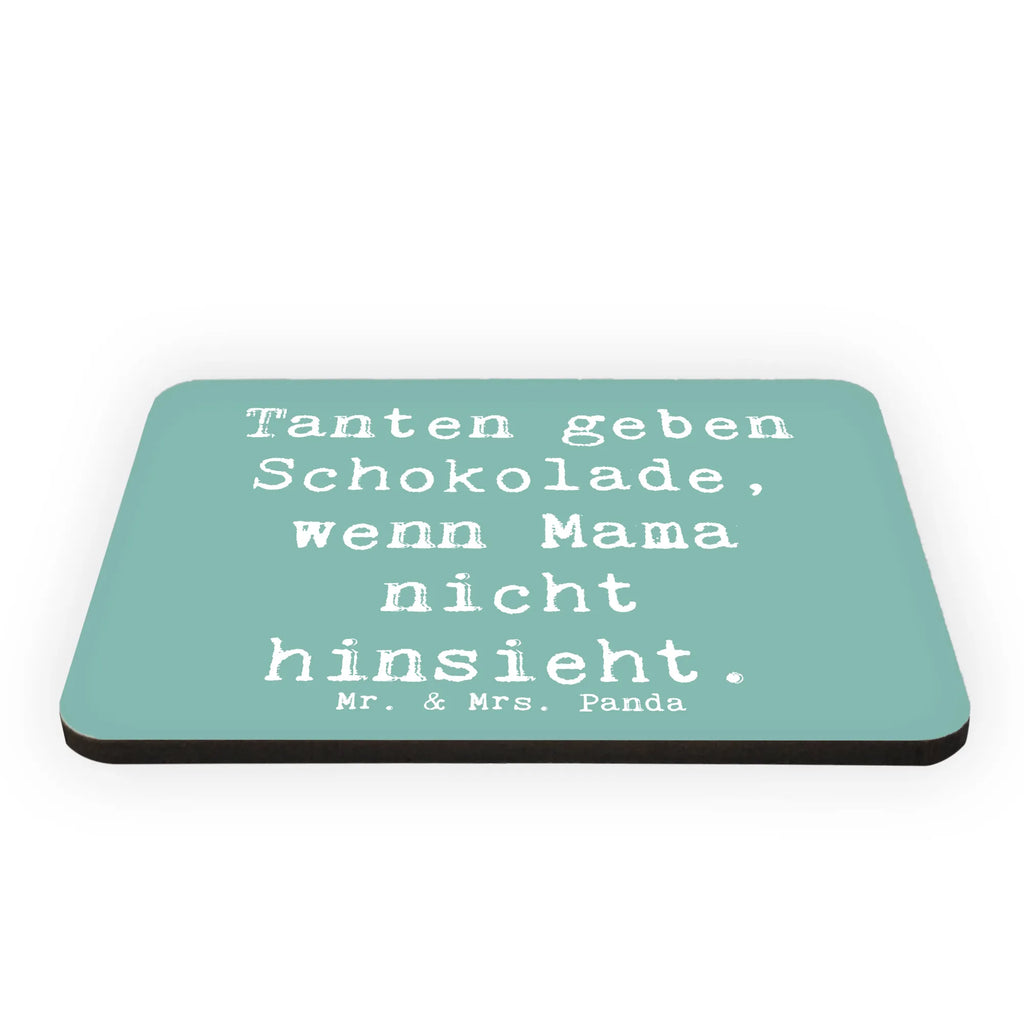 Magnet Spruch Tanten geben Schokolade, wenn Mama nicht hinsieht. Kühlschrankmagnet, Pinnwandmagnet, Souvenir Magnet, Motivmagnete, Dekomagnet, Whiteboard Magnet, Notiz Magnet, Kühlschrank Dekoration, Familie, Vatertag, Muttertag, Bruder, Schwester, Mama, Papa, Oma, Opa