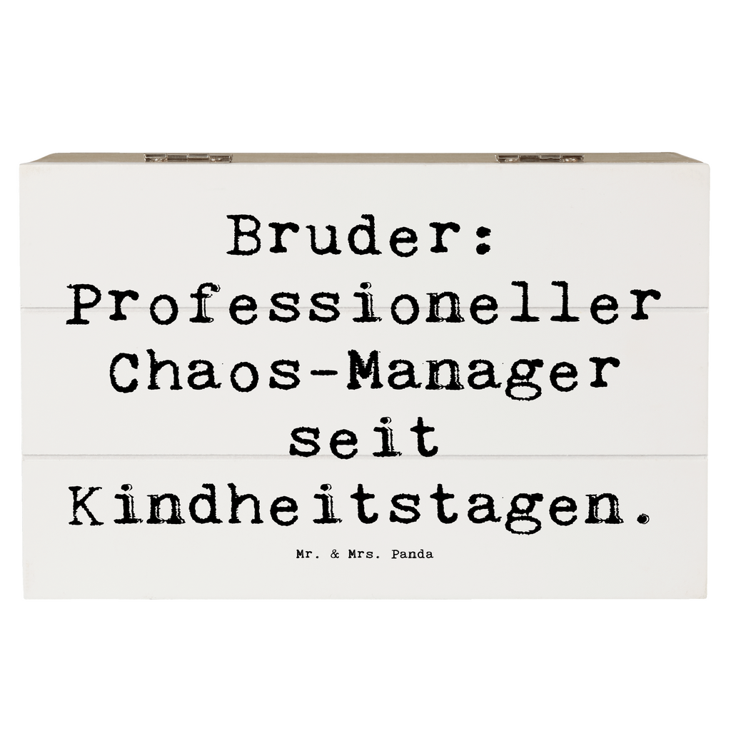 Holzkiste Spruch Bruder Chaos-Manager Holzkiste, Kiste, Schatzkiste, Truhe, Schatulle, XXL, Erinnerungsbox, Erinnerungskiste, Dekokiste, Aufbewahrungsbox, Geschenkbox, Geschenkdose, Familie, Vatertag, Muttertag, Bruder, Schwester, Mama, Papa, Oma, Opa