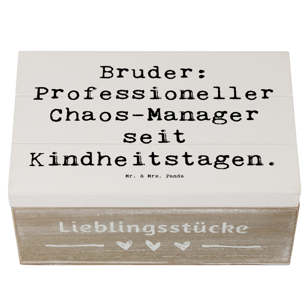 Holzkiste Spruch Bruder Chaos-Manager Holzkiste, Kiste, Schatzkiste, Truhe, Schatulle, XXL, Erinnerungsbox, Erinnerungskiste, Dekokiste, Aufbewahrungsbox, Geschenkbox, Geschenkdose, Familie, Vatertag, Muttertag, Bruder, Schwester, Mama, Papa, Oma, Opa