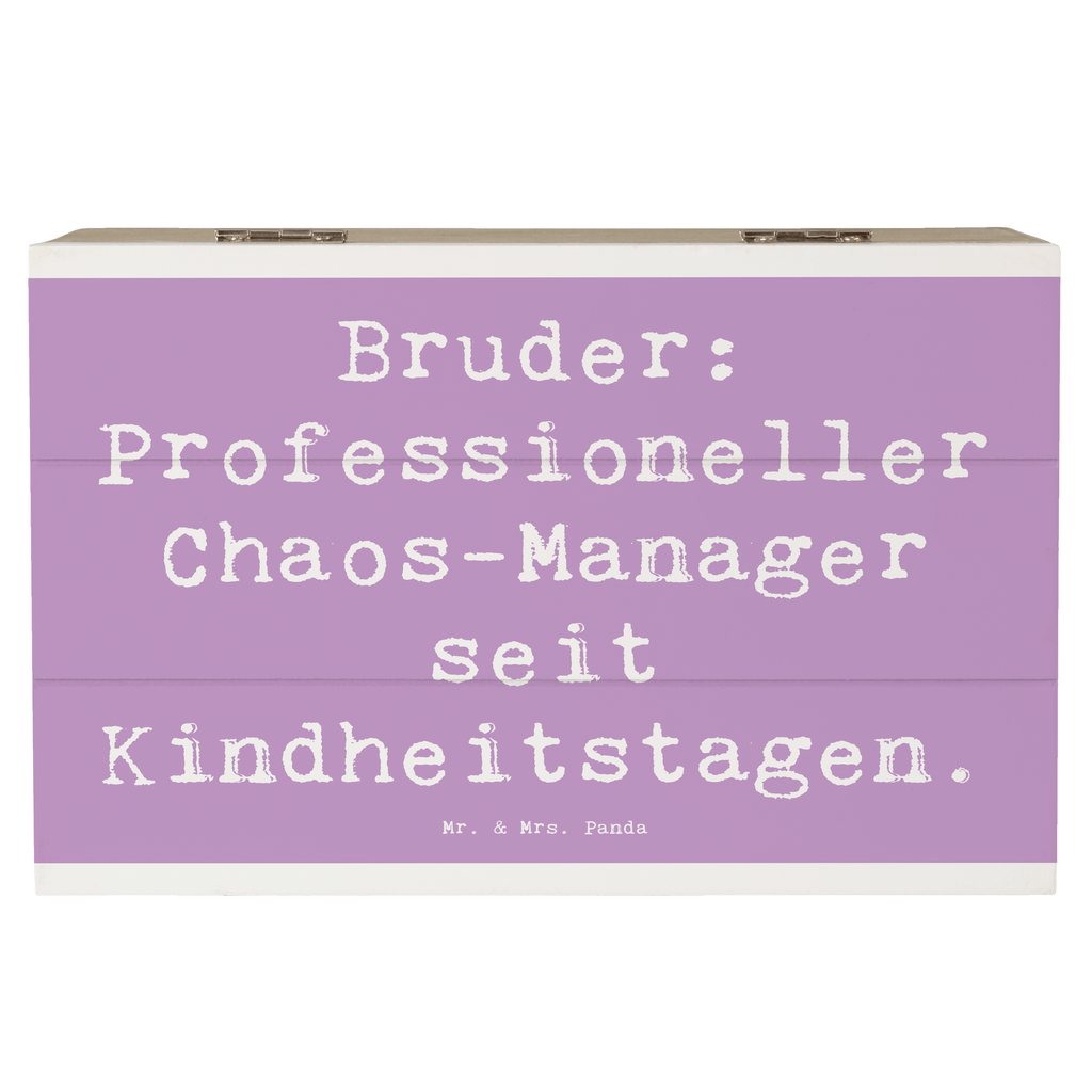 Holzkiste Spruch Bruder Chaos-Manager Holzkiste, Kiste, Schatzkiste, Truhe, Schatulle, XXL, Erinnerungsbox, Erinnerungskiste, Dekokiste, Aufbewahrungsbox, Geschenkbox, Geschenkdose, Familie, Vatertag, Muttertag, Bruder, Schwester, Mama, Papa, Oma, Opa